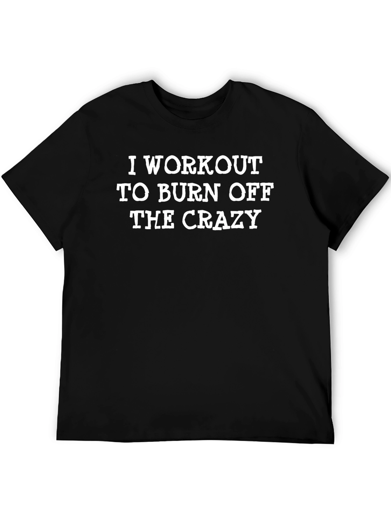 Workout to Burn Off The Crazy Graphic Tee