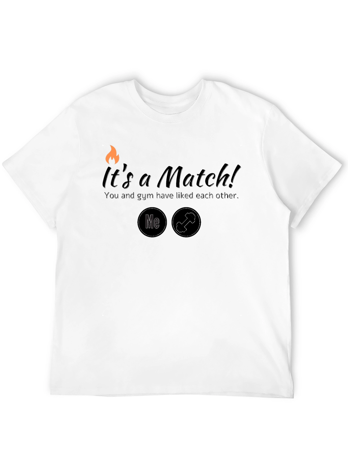 Its a Match Gym Workout T-Shirt