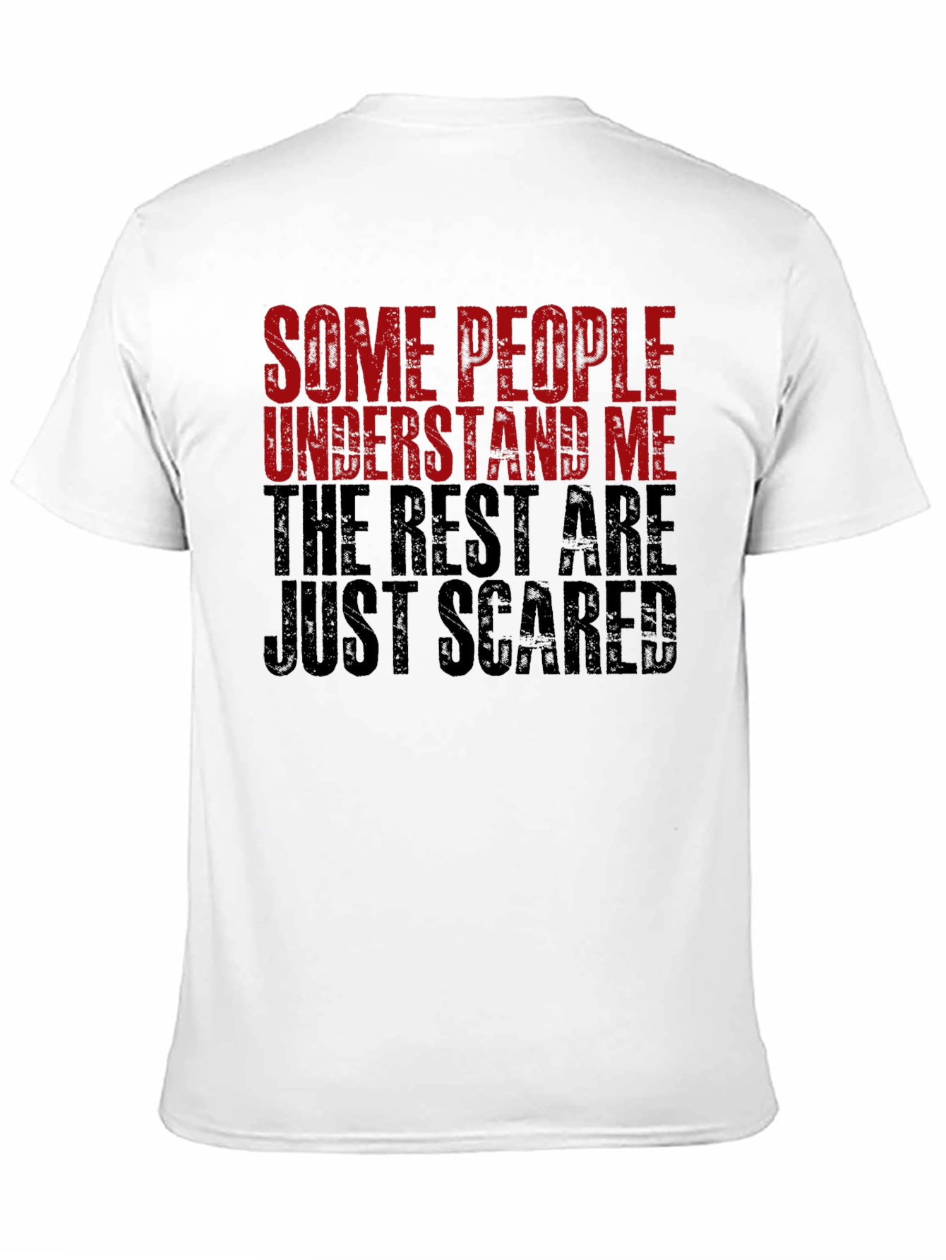 Funny Graphic T-Shirt - Some People Understand Me