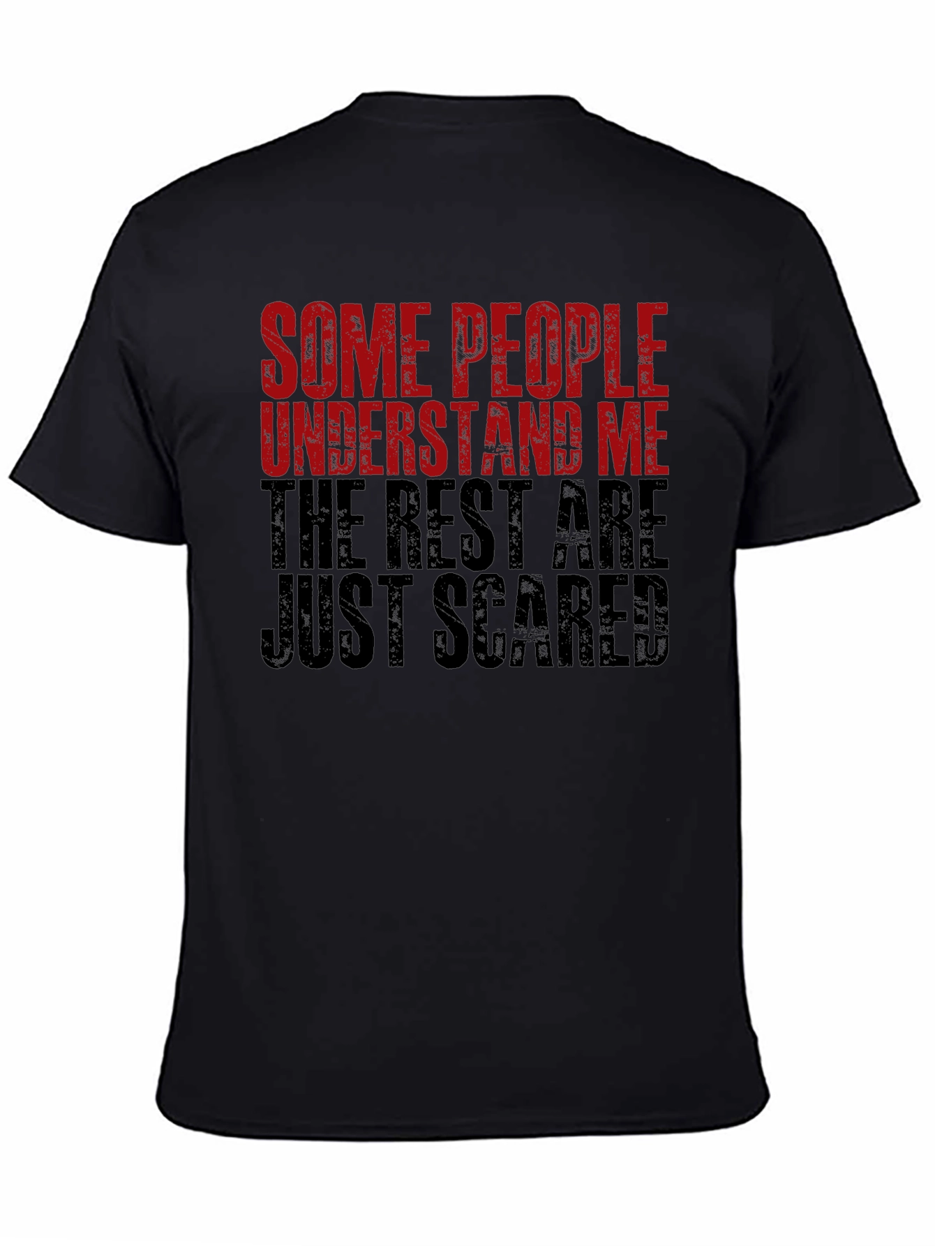 Funny Graphic T-Shirt - Some People Understand Me