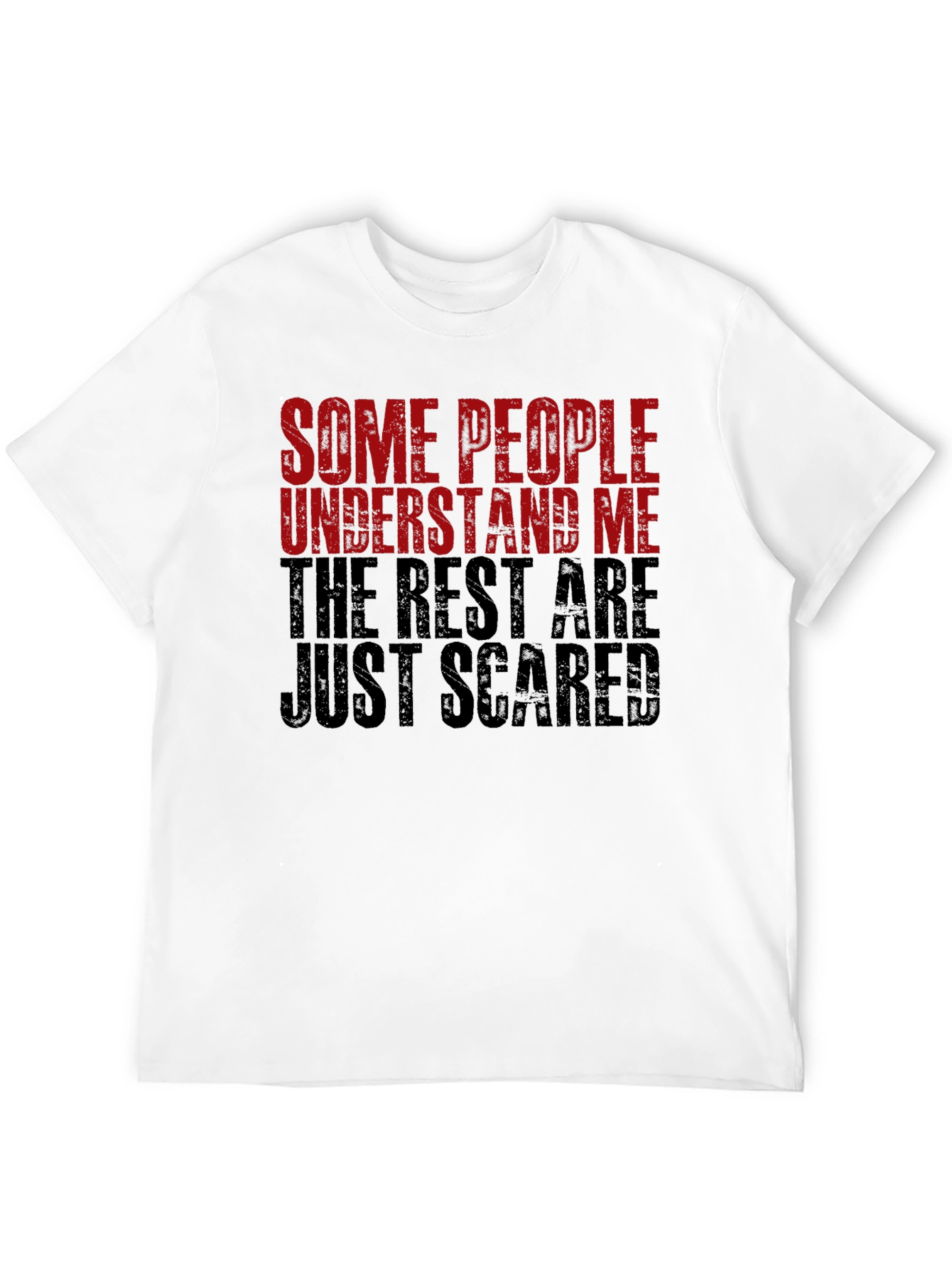 Funny Graphic T-Shirt - Some People Understand Me