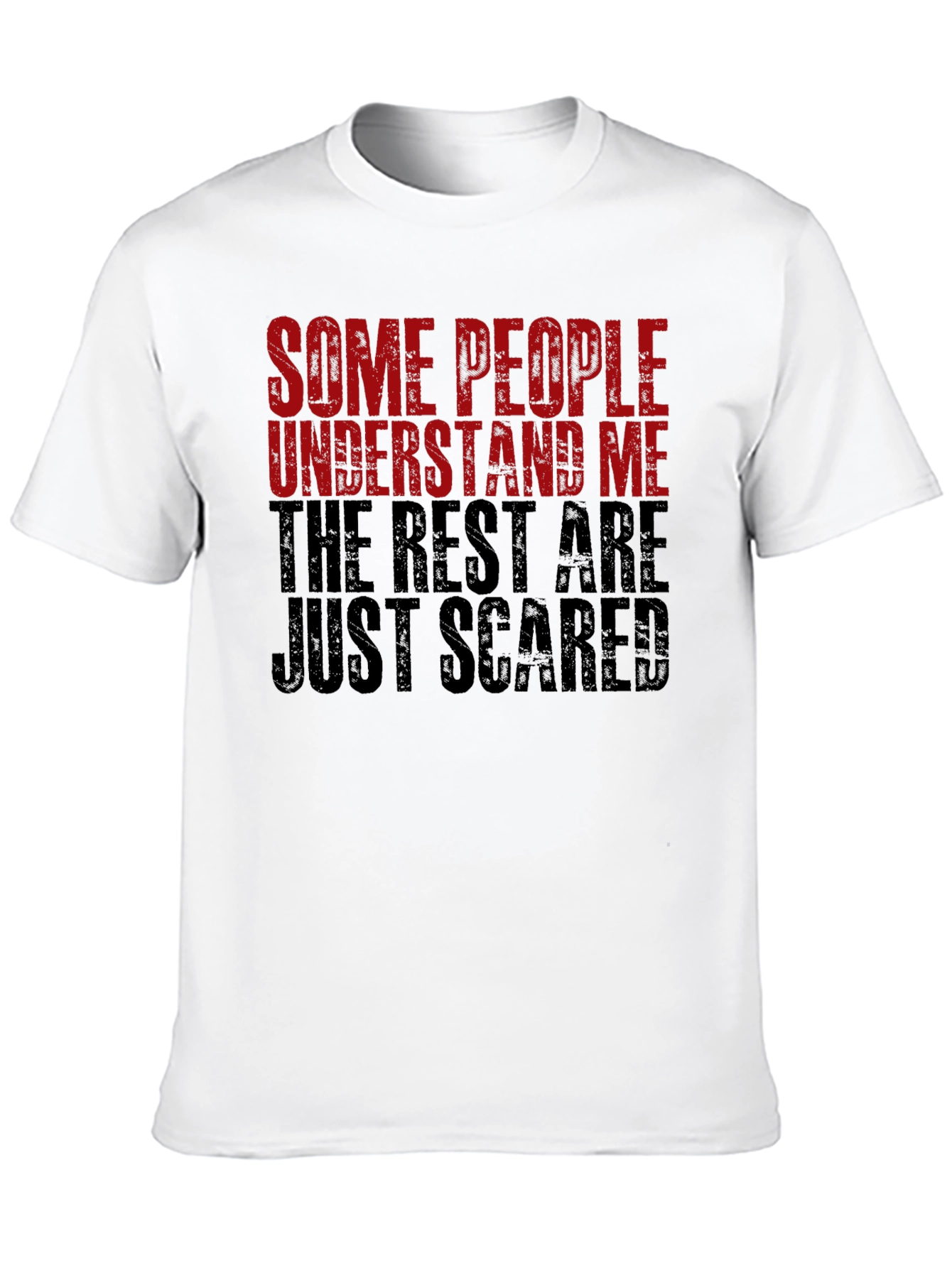 Funny Graphic T-Shirt - Some People Understand Me