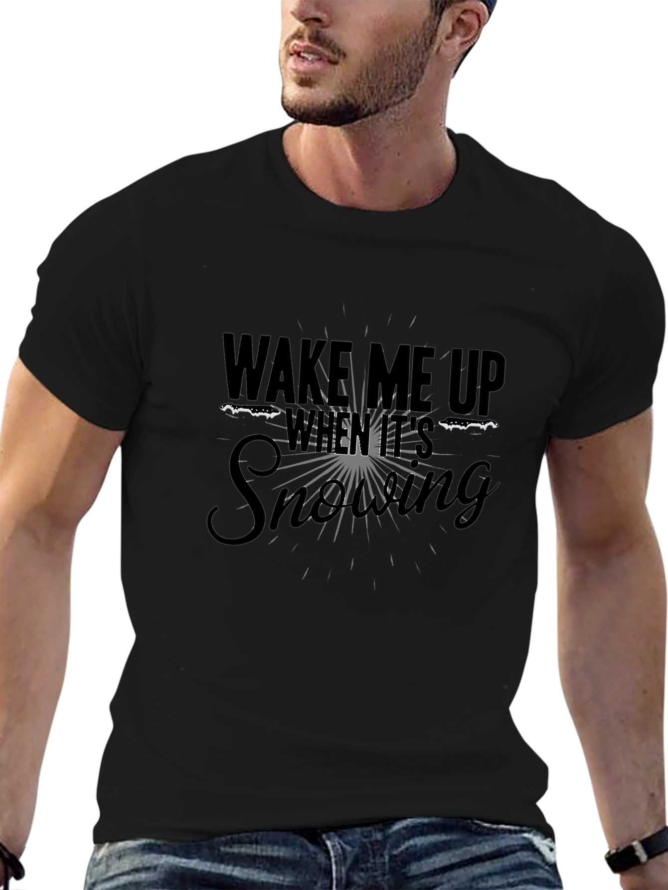 Wake Me Up When Its Snowing Black T-Shirt