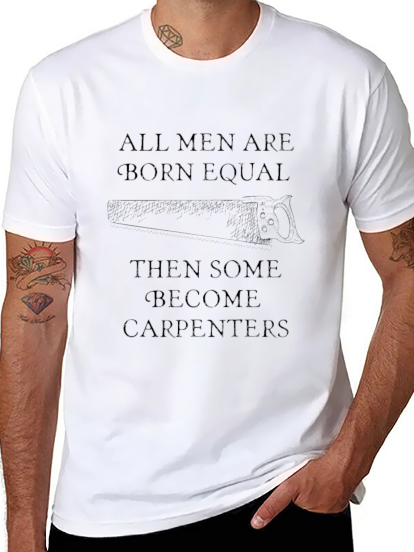 All Men Are Born Equal Carpenter Graphic Tee