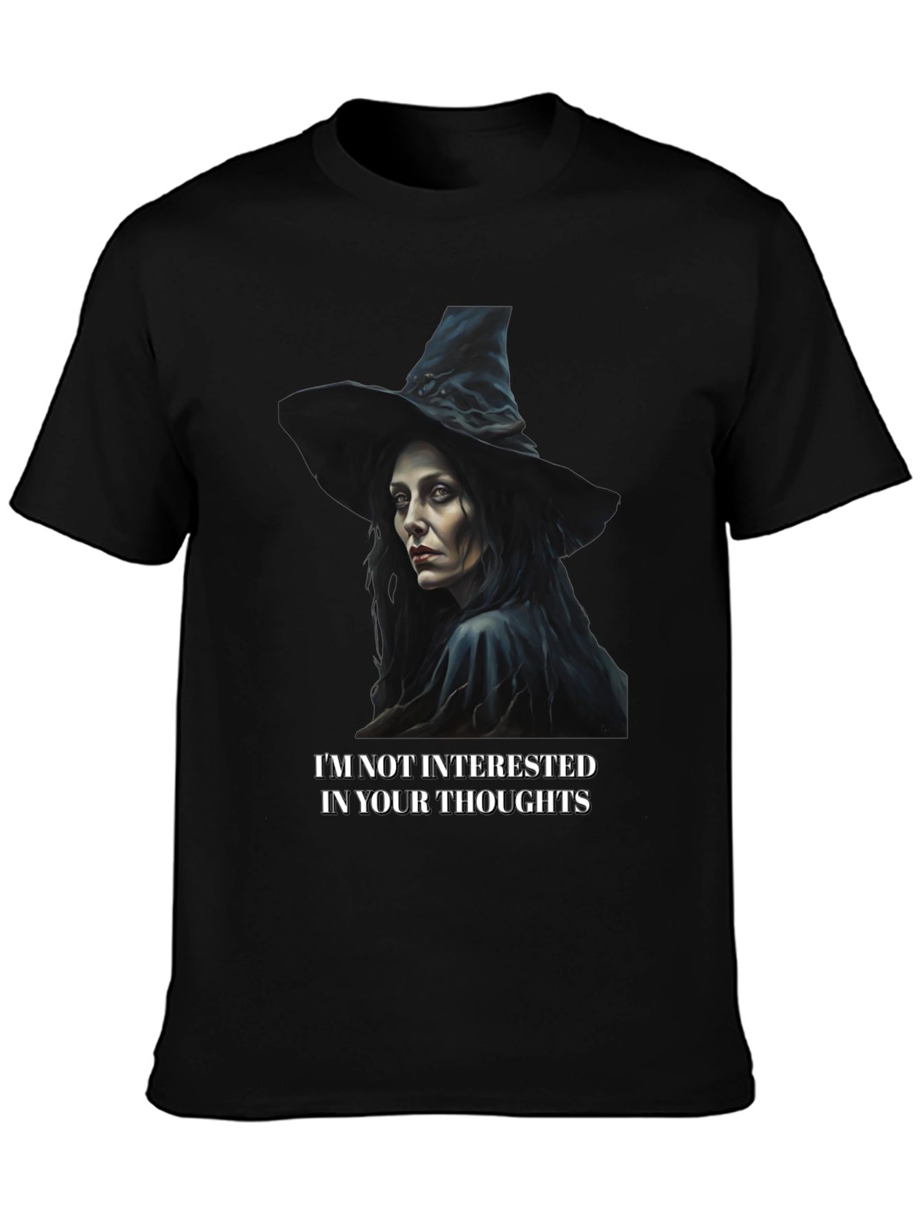 Witchy T-Shirt: Not Interested In Your Thoughts