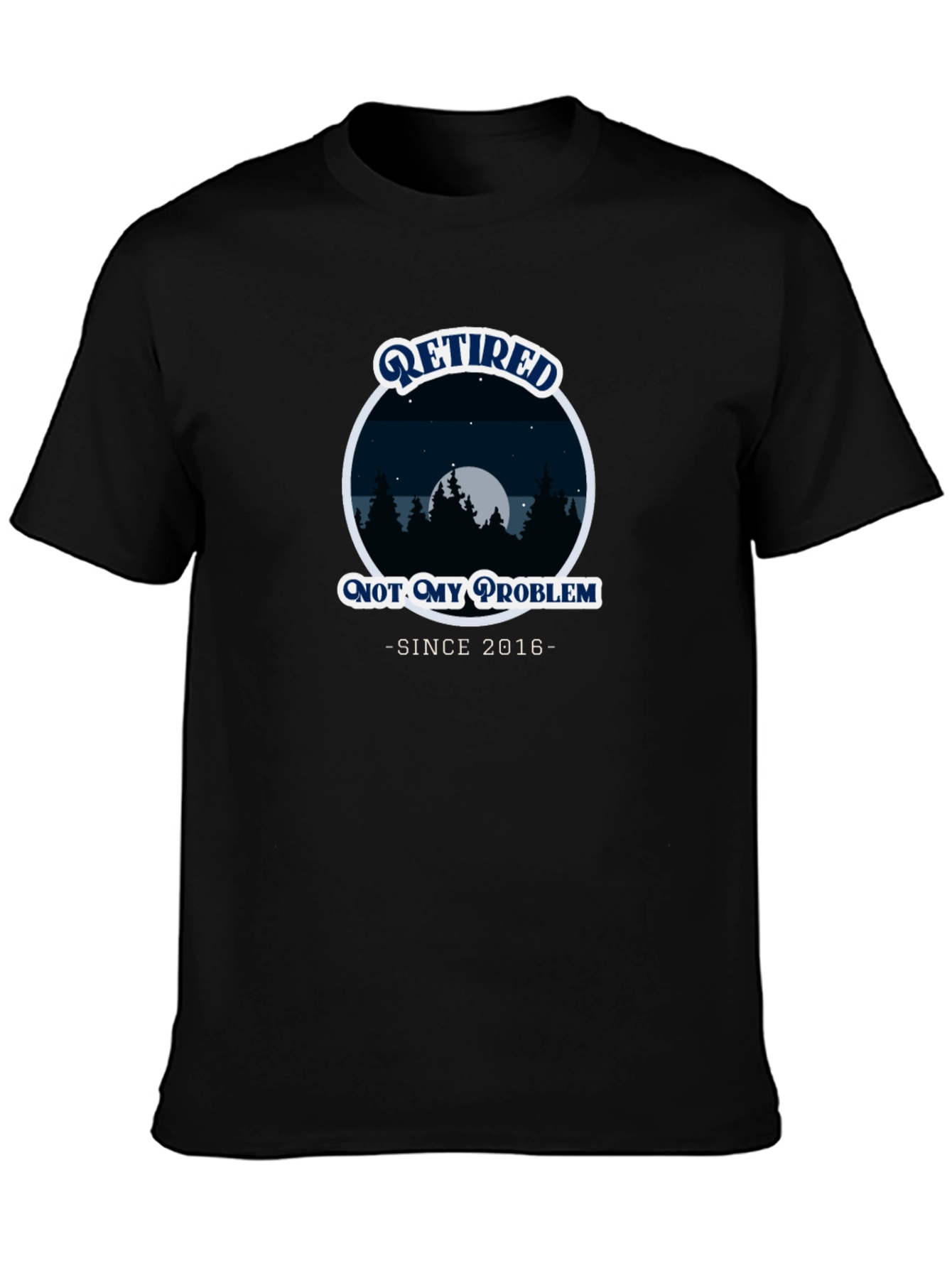 Retired Not My Problem T-Shirt