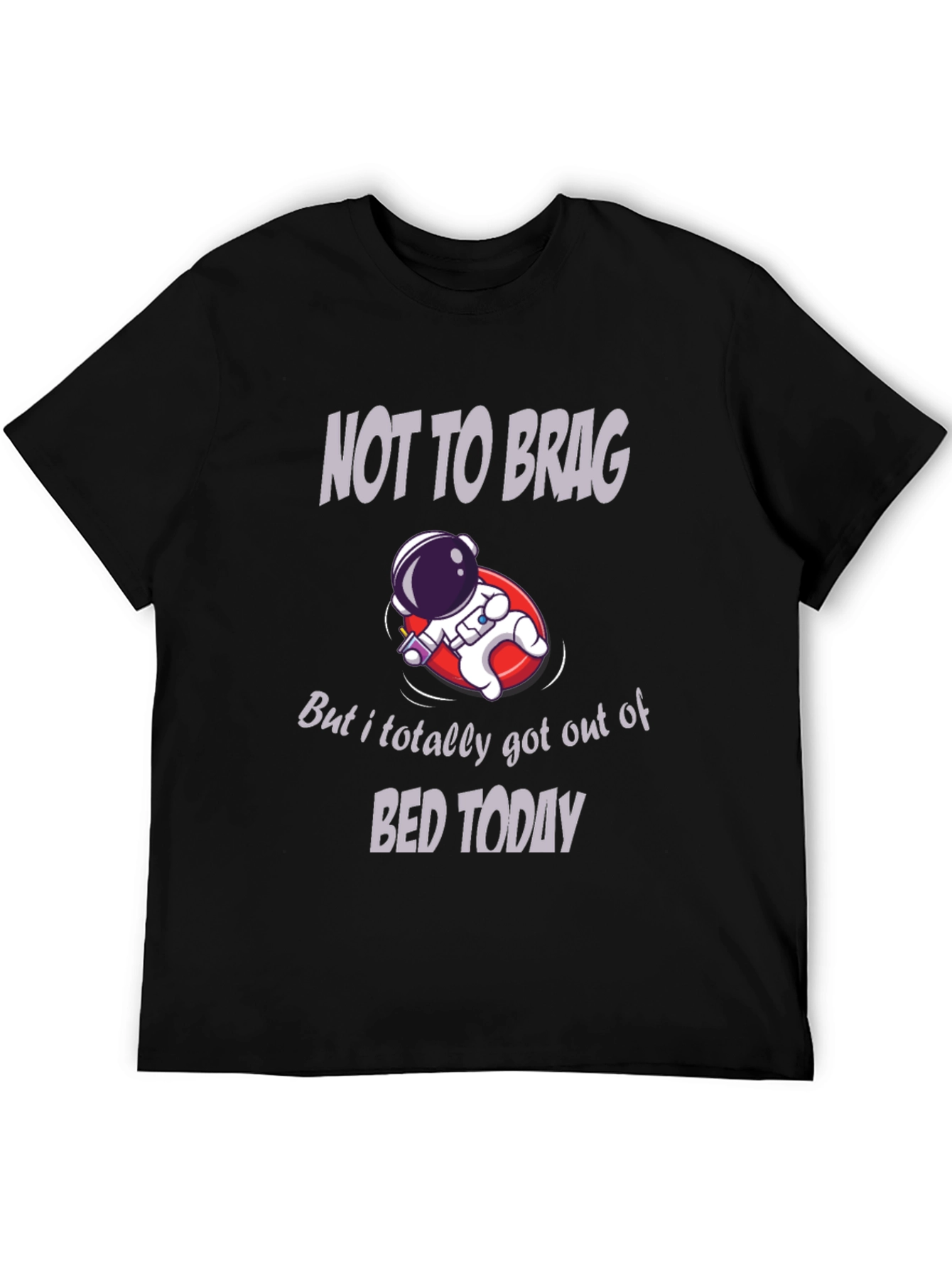 Humorous Astronaut T-Shirt: Not to Brag