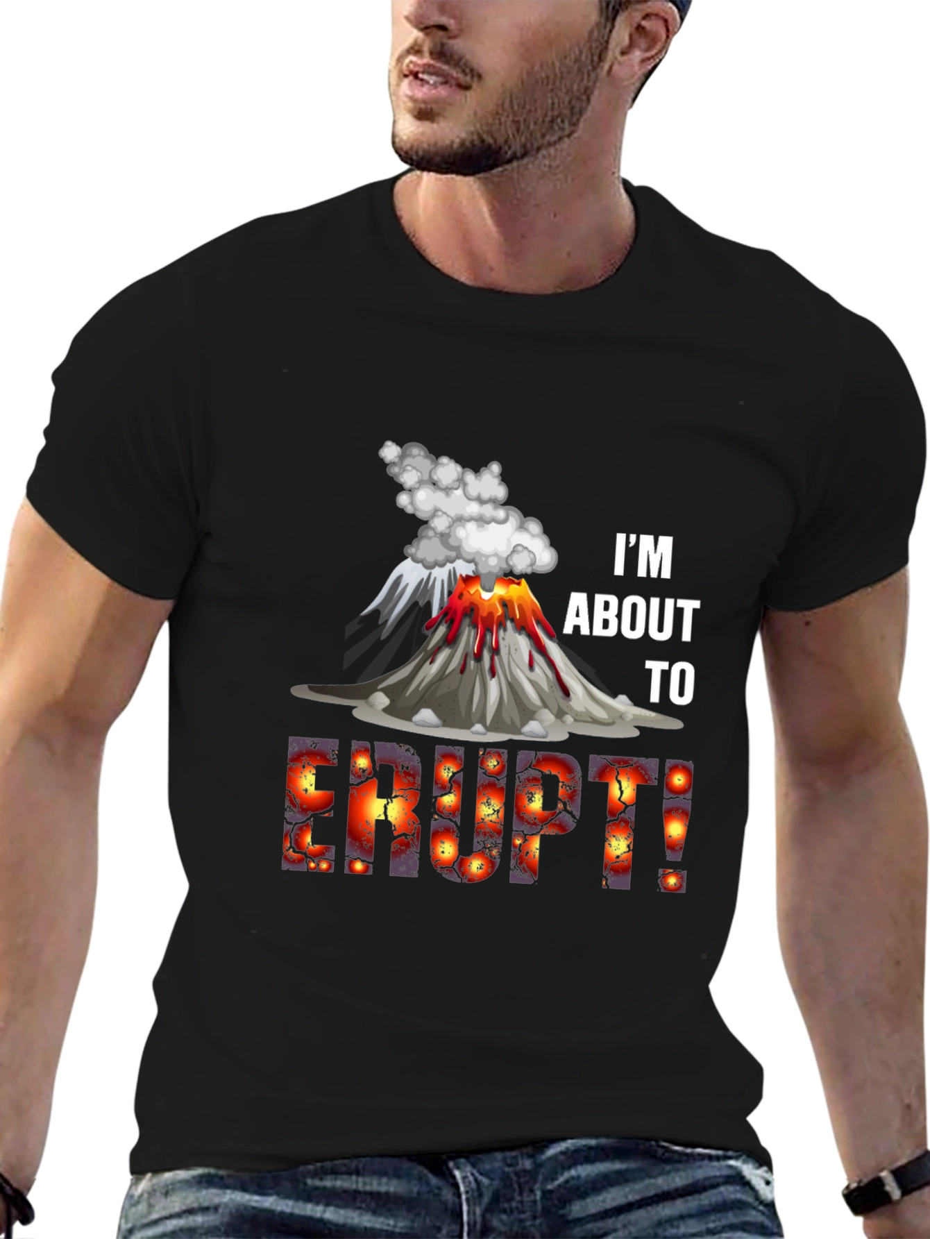 Im About to Erupt! Graphic Tee