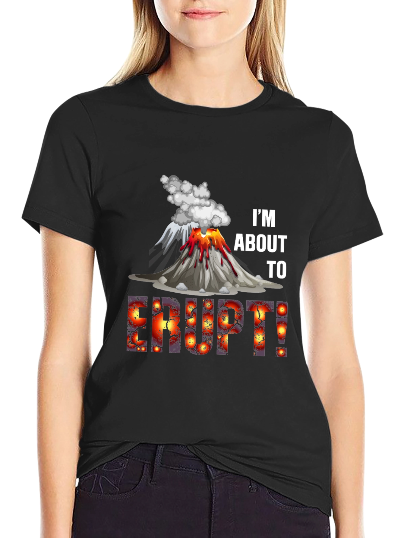 Im About to Erupt! Graphic Tee