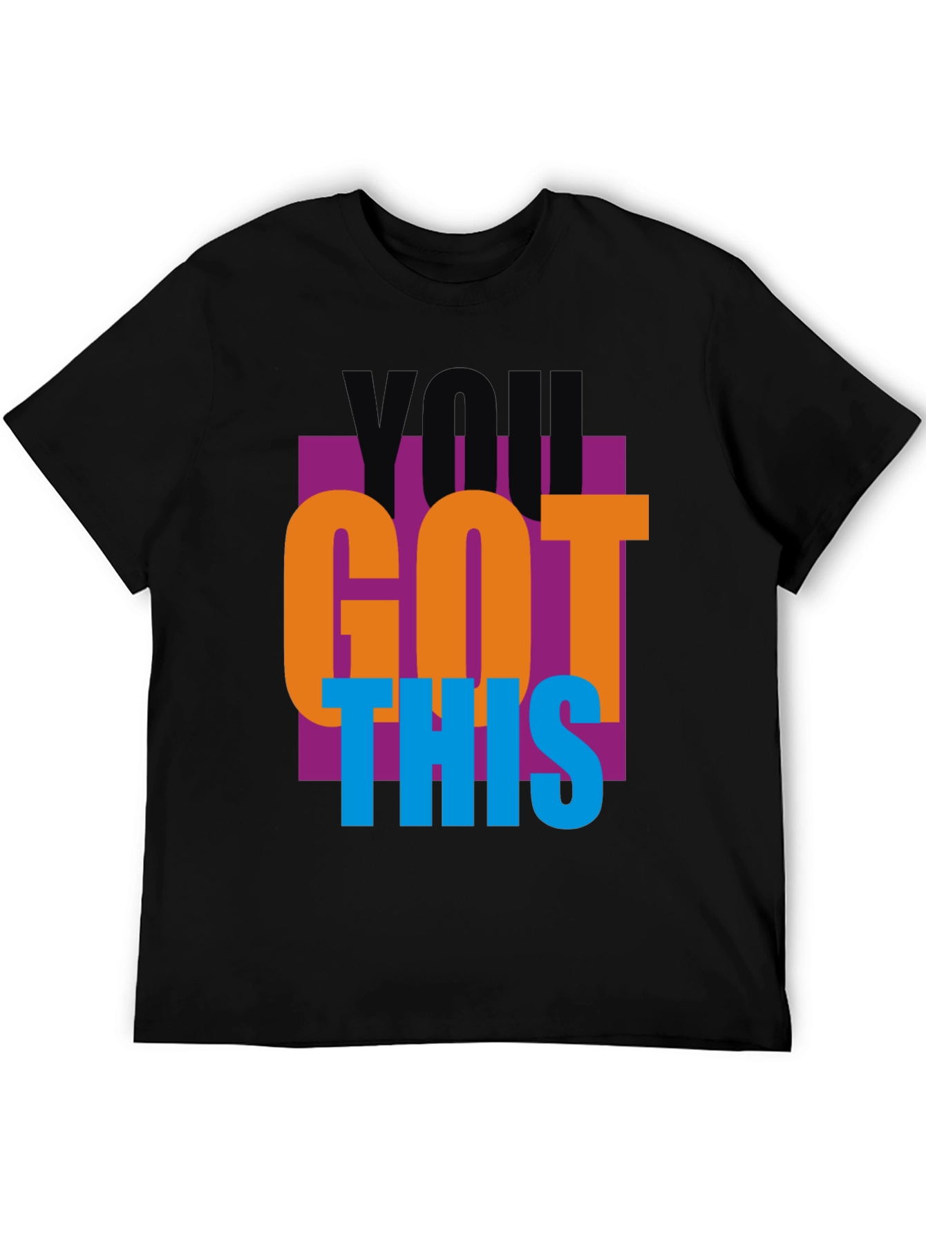 You Got This Graphic Tee - Motivational T-Shirt