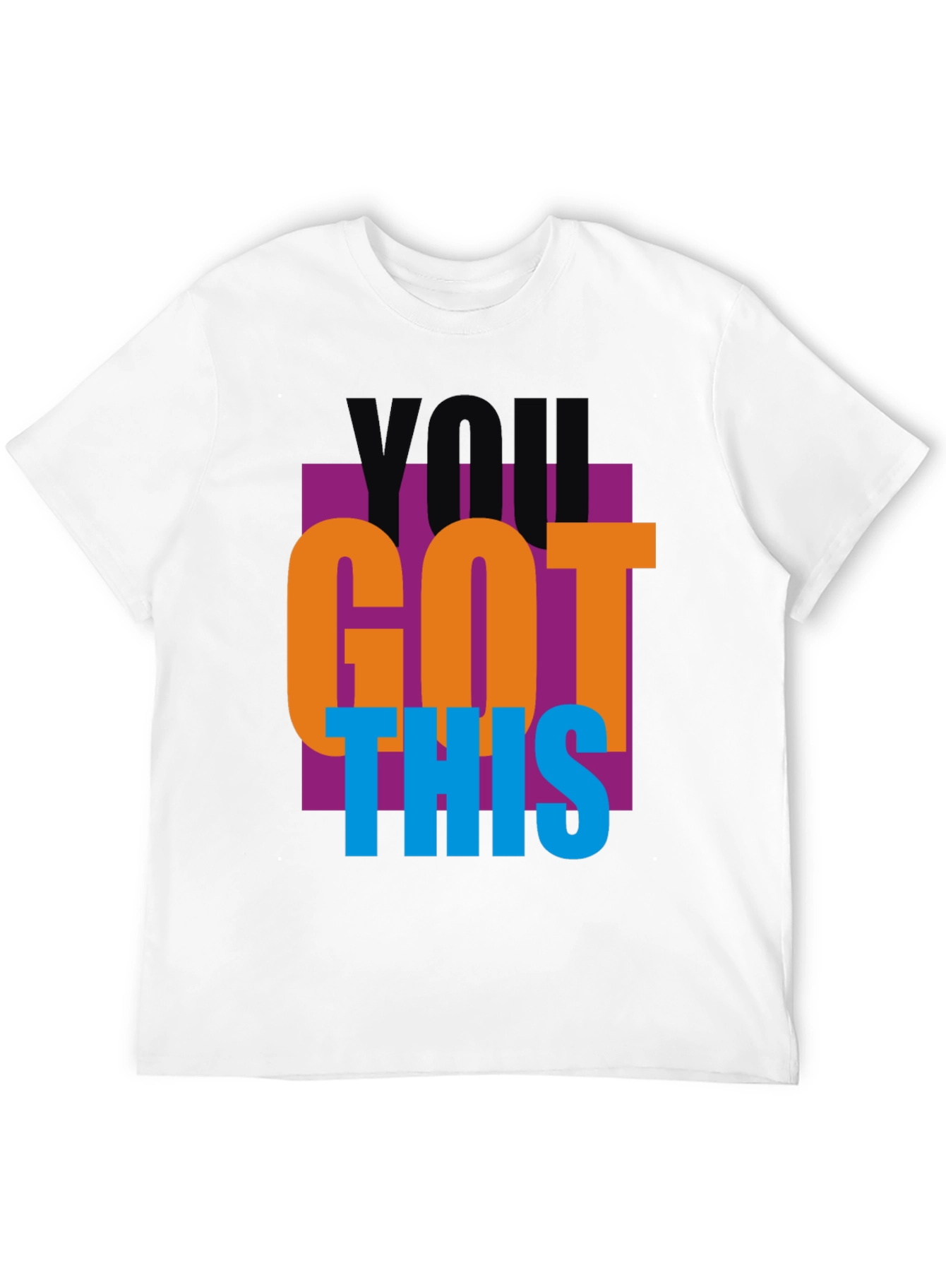 You Got This Graphic Tee - Motivational T-Shirt