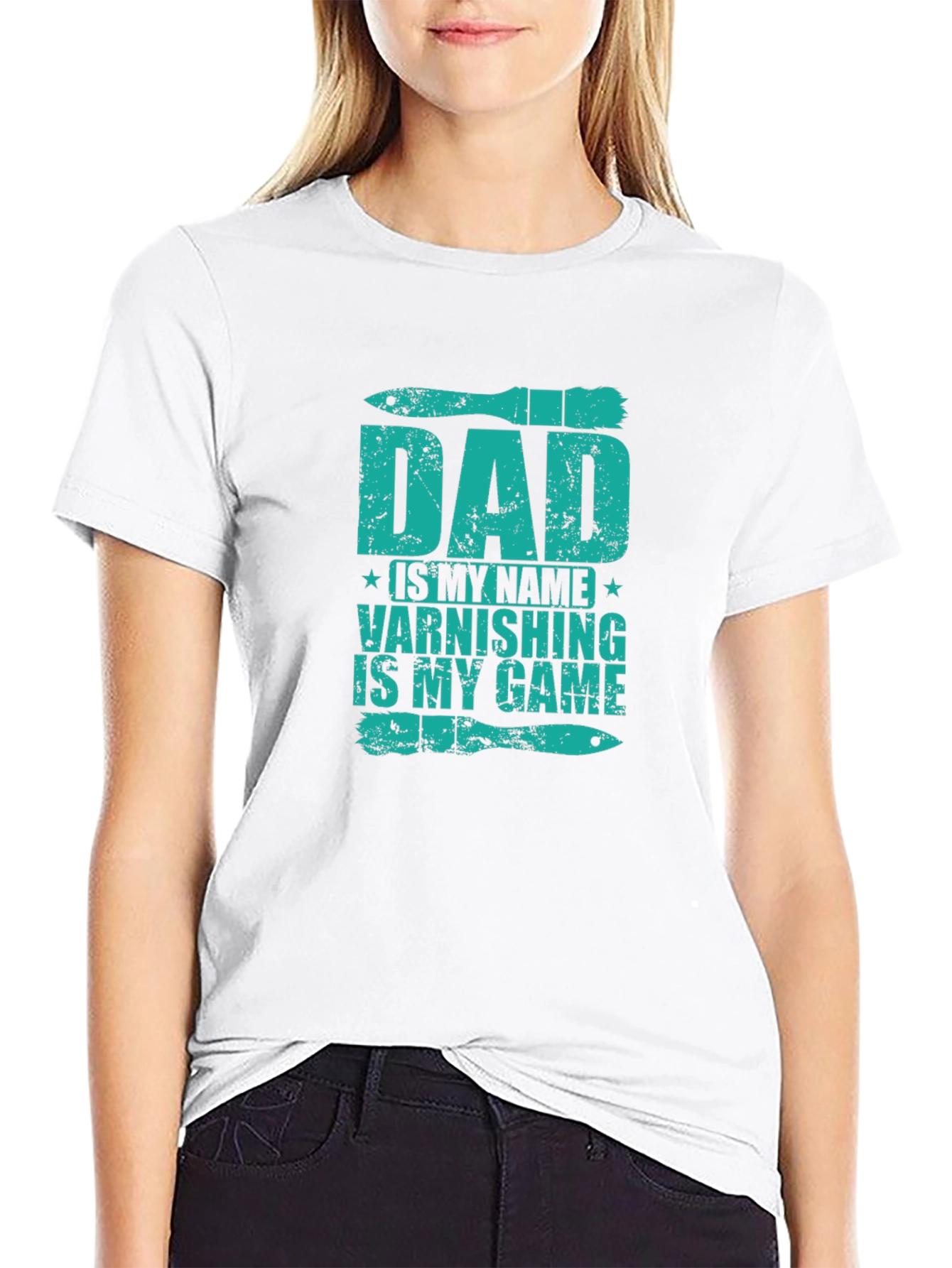 Dad Varnishing is My Game Graphic Tee