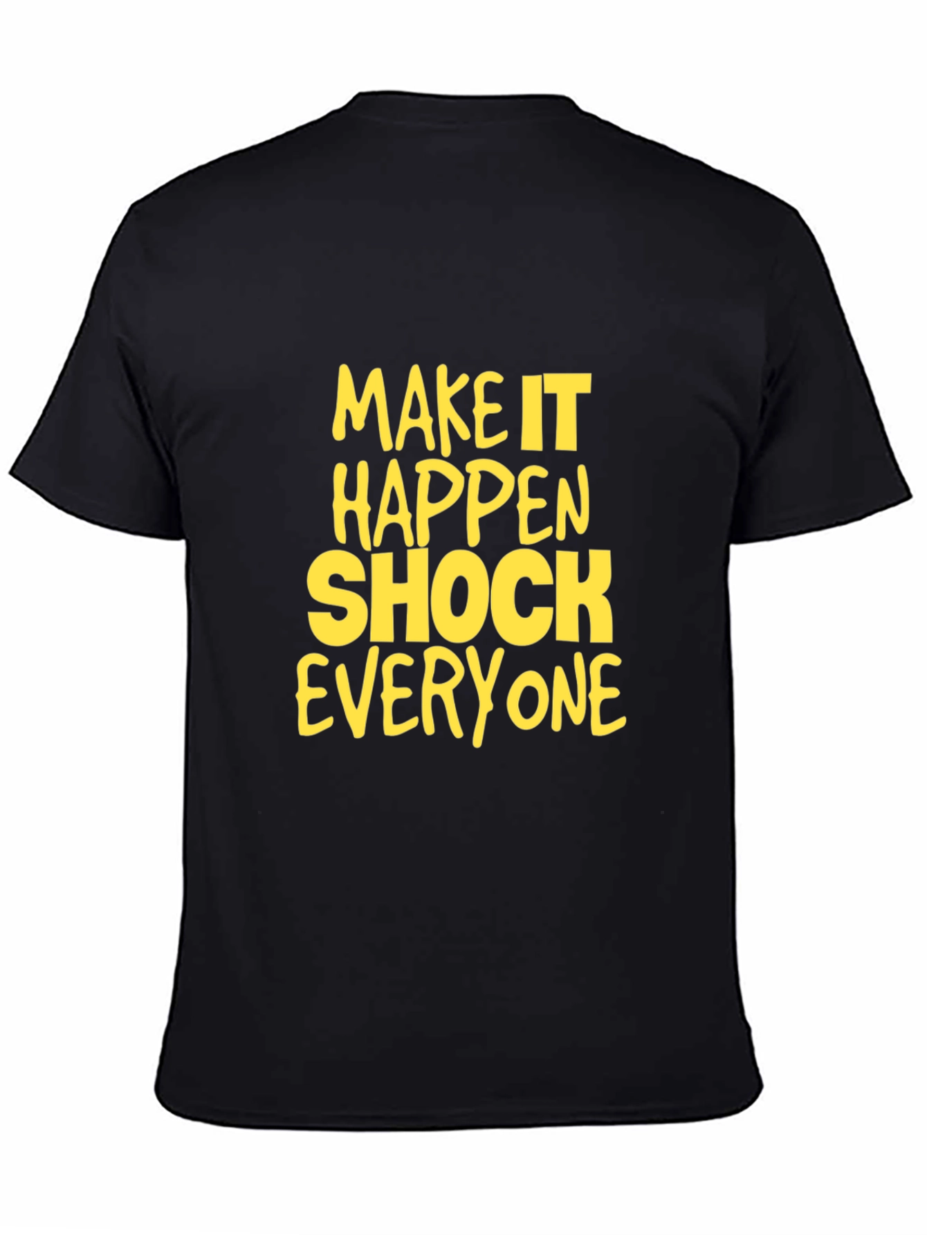 Make it Happen Graphic T-Shirt