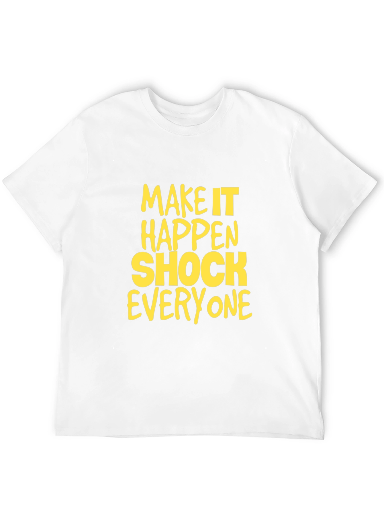 Make it Happen Graphic T-Shirt