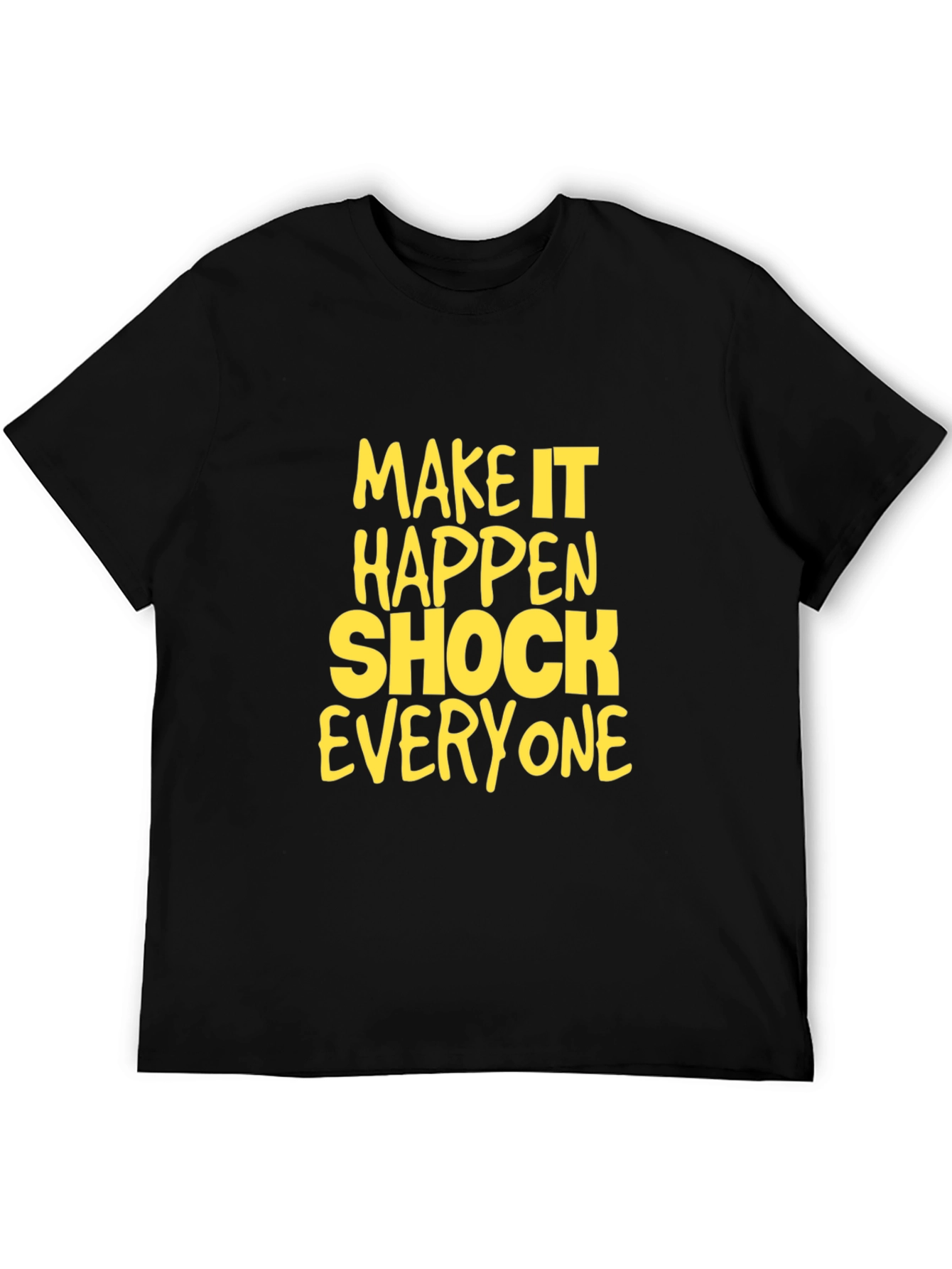 Make it Happen Graphic T-Shirt