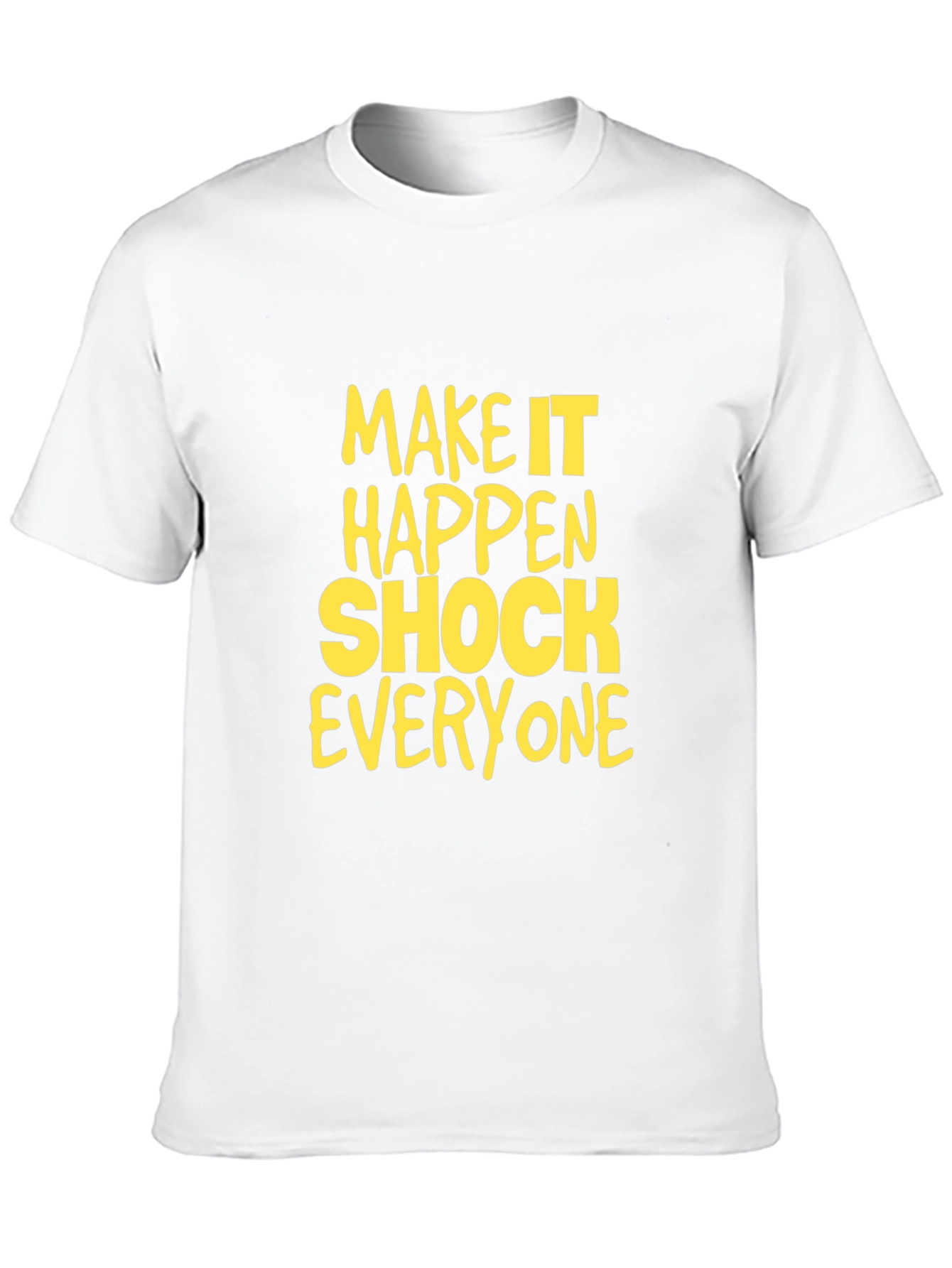 Make it Happen Graphic T-Shirt