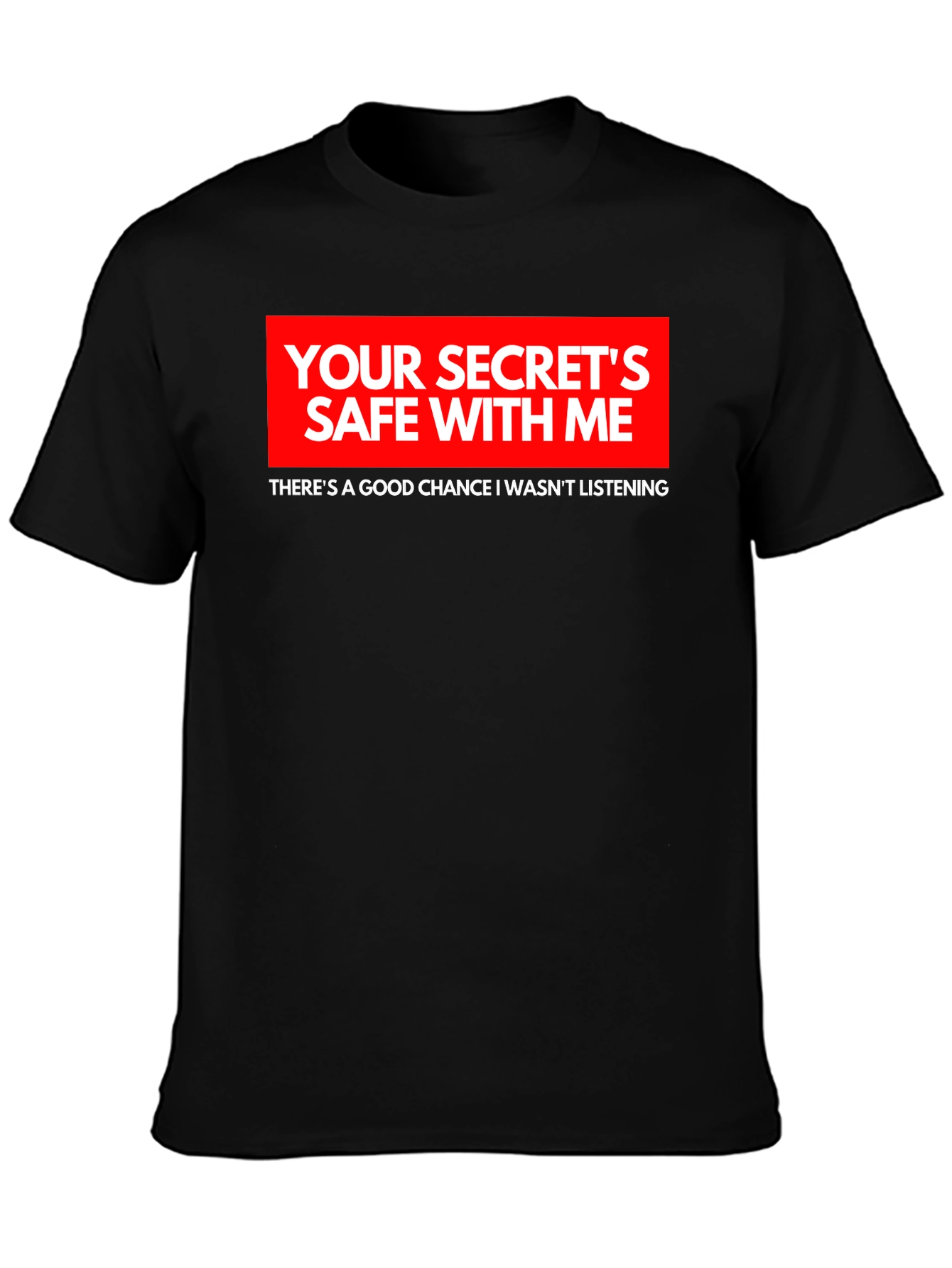 Secrets Safe Funny Black T-Shirt