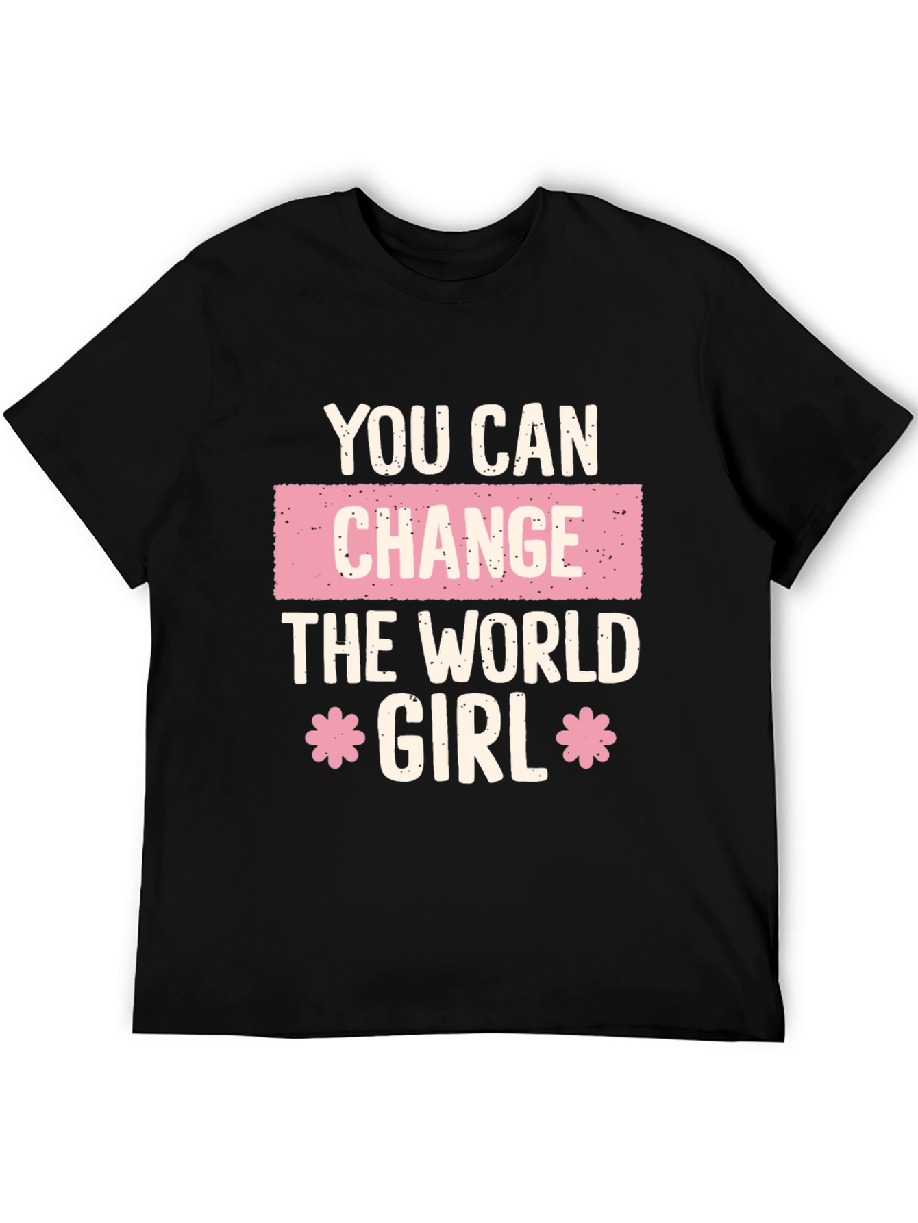 Empowering You Can Change the World Girl T-Shirt