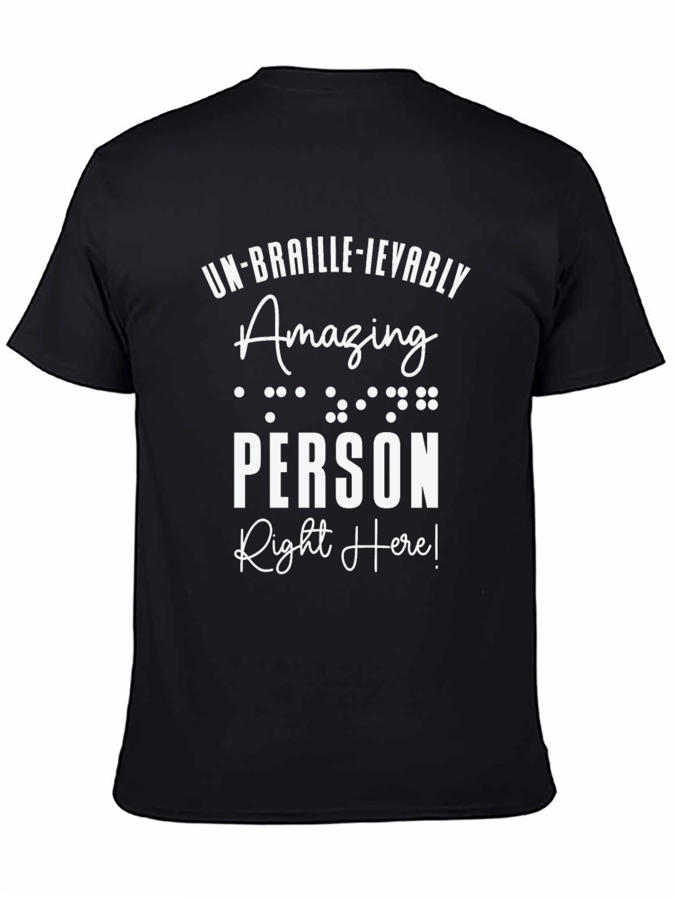 Un-Braille-ievably Amazing Person T-Shirt