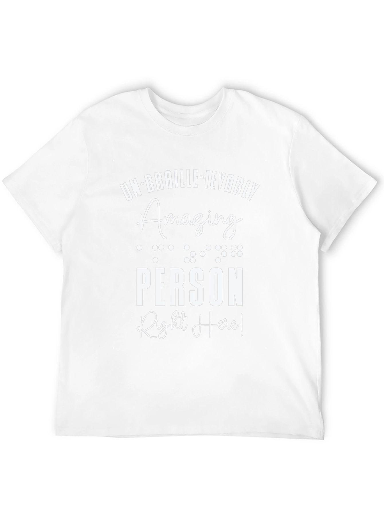 Un-Braille-ievably Amazing Person T-Shirt
