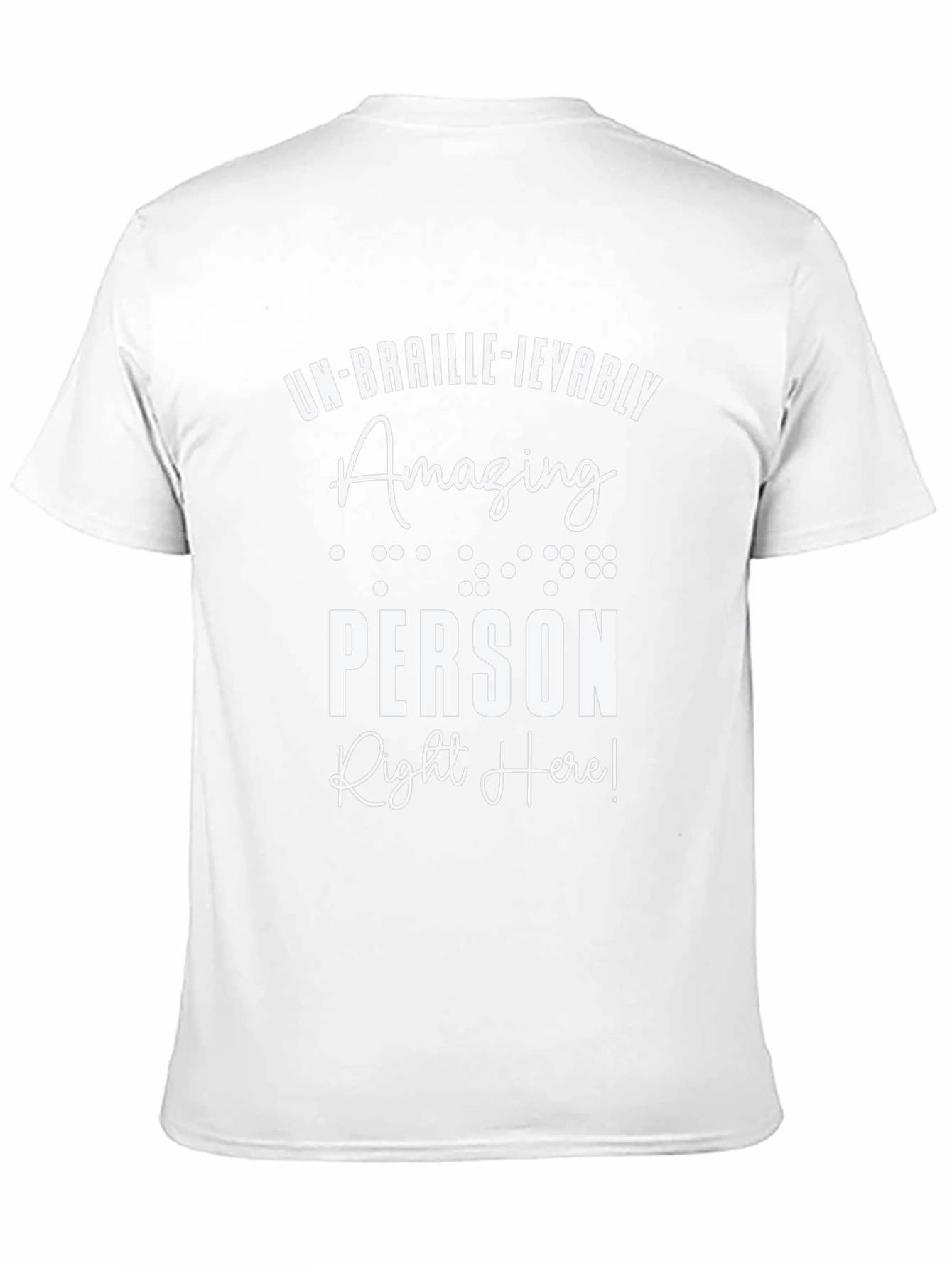 Un-Braille-ievably Amazing Person T-Shirt