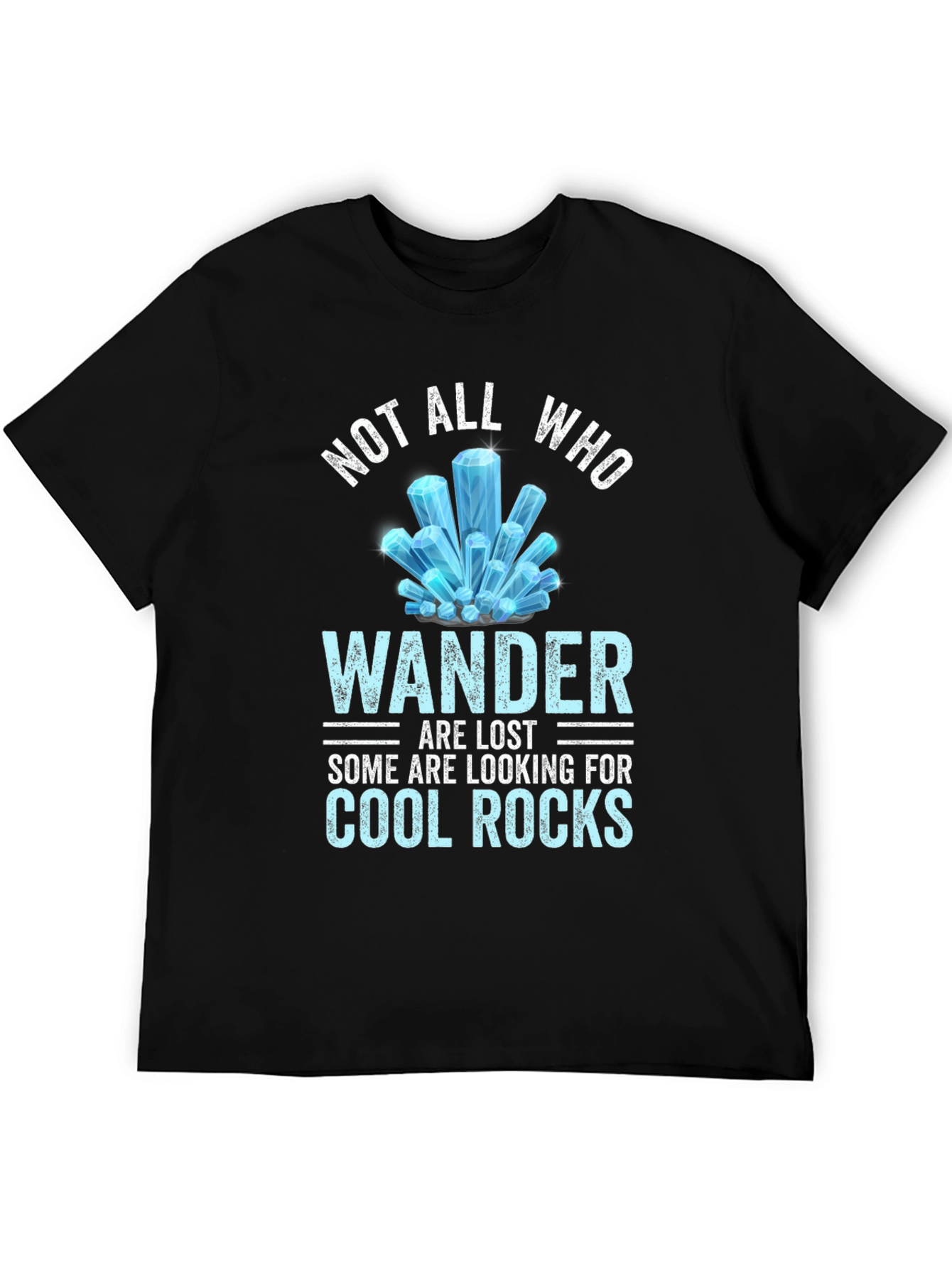 Not All Who Wander Cool Rocks Tee