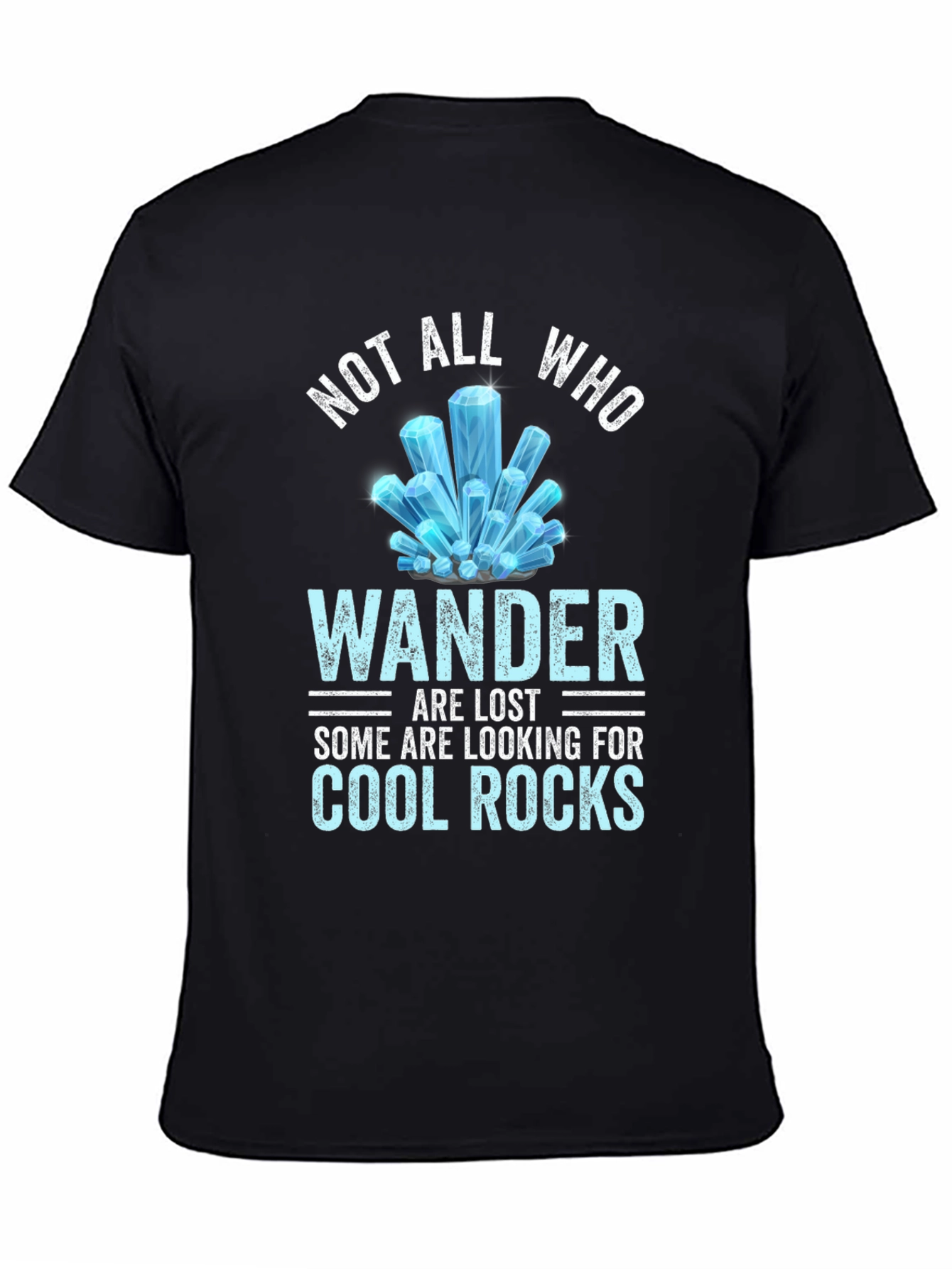 Not All Who Wander Cool Rocks Tee