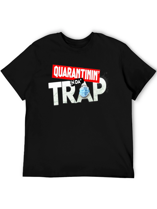 Quarantinin in da Trap T-Shirt