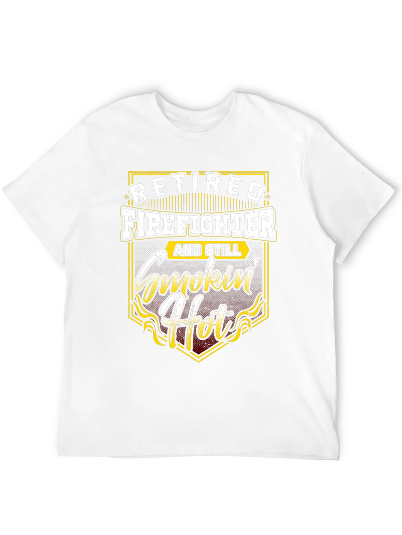 Retired Firefighter Smokin Hot T-Shirt