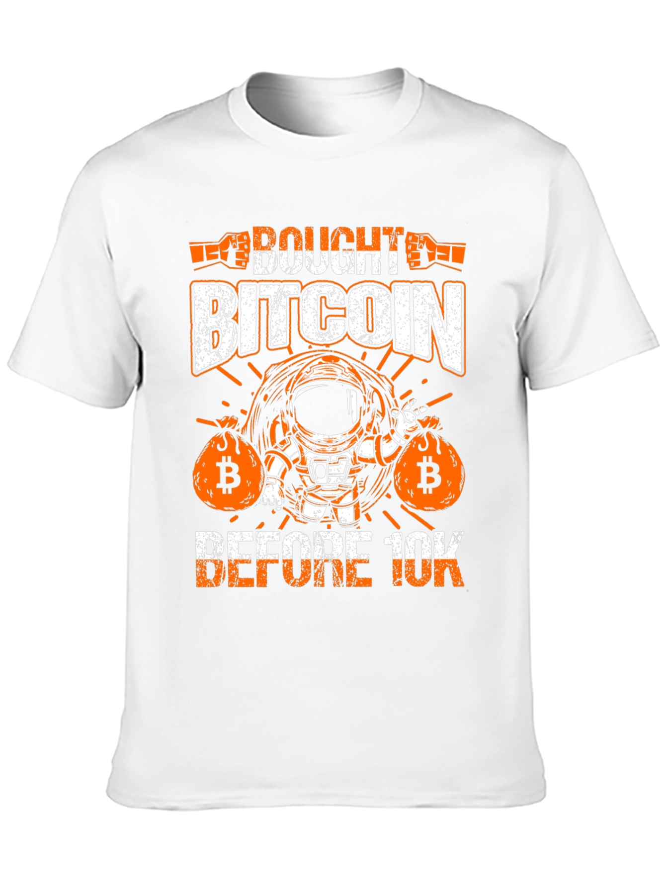 Bitcoin Astronaut T-Shirt: Bought Before 10K