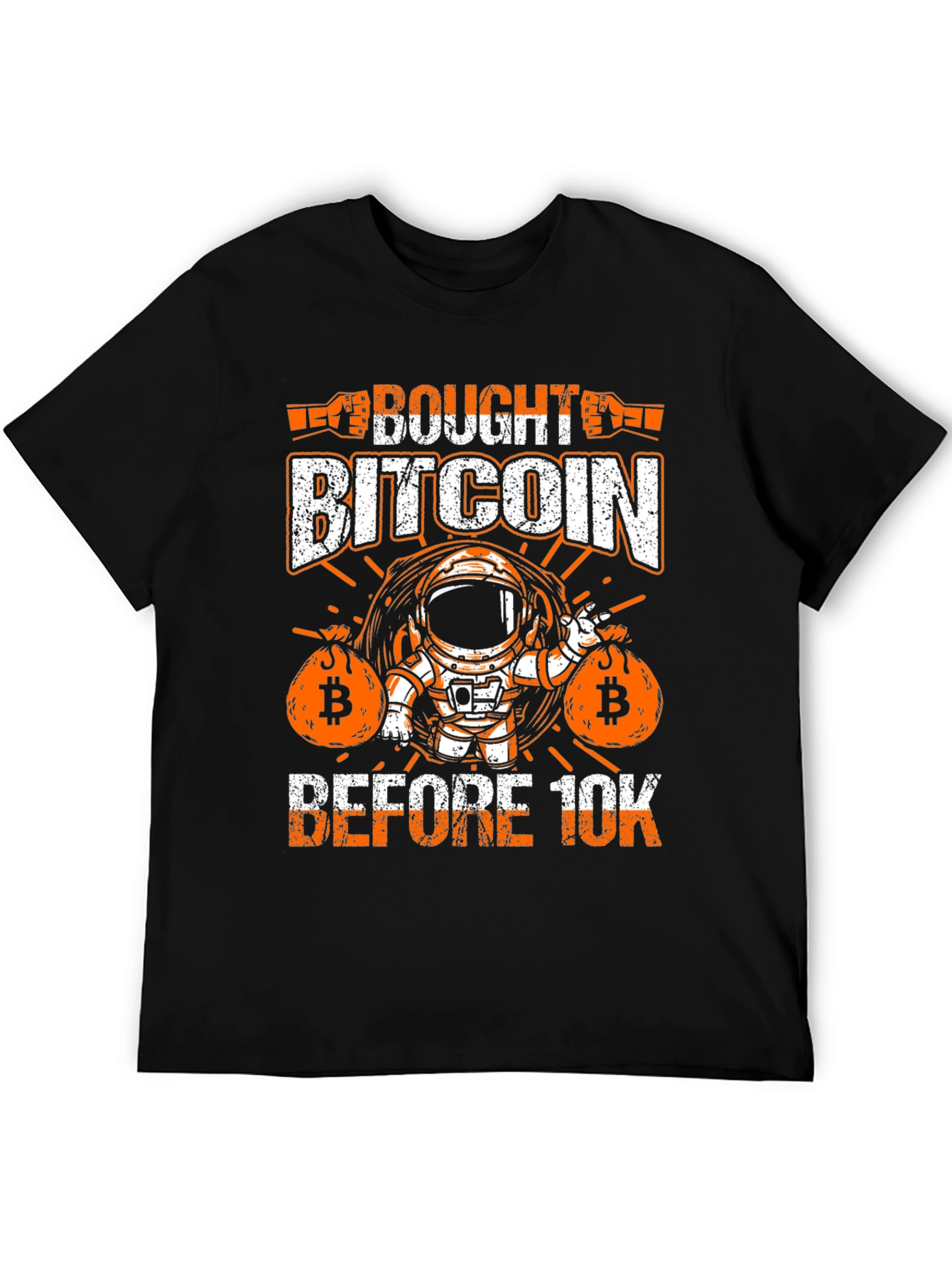 Bitcoin Astronaut T-Shirt: Bought Before 10K