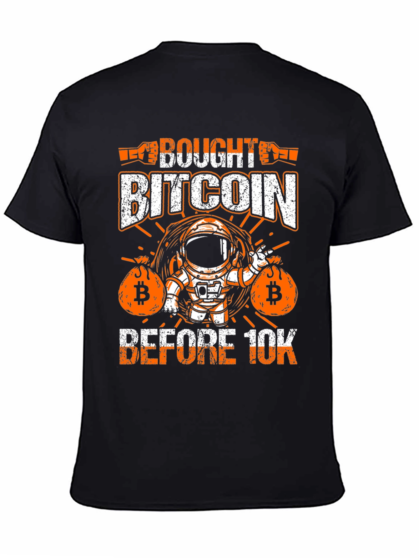 Bitcoin Astronaut T-Shirt: Bought Before 10K