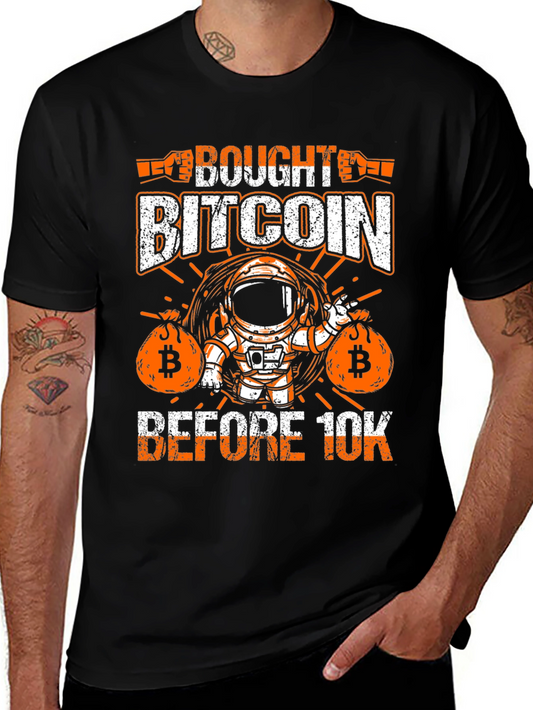 Bitcoin Astronaut T-Shirt: Bought Before 10K