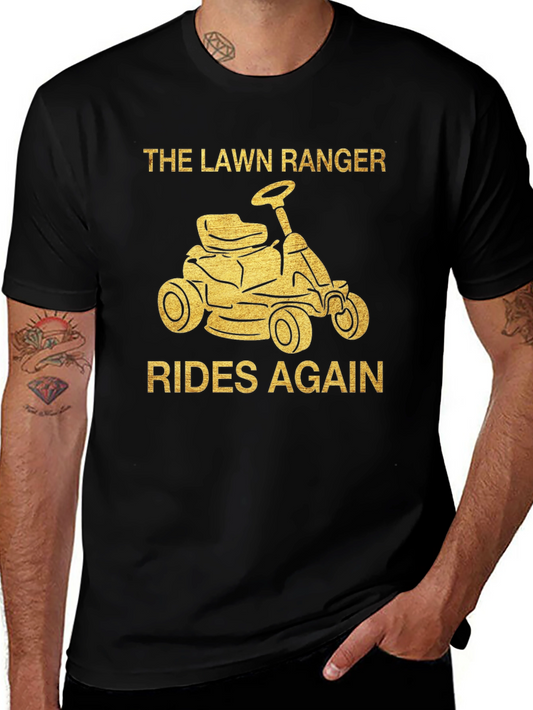 The Lawn Ranger T-Shirt - Rides Again!