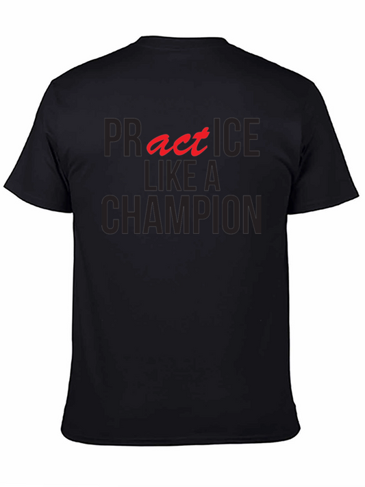 Practice Like A Champion Graphic T-Shirt