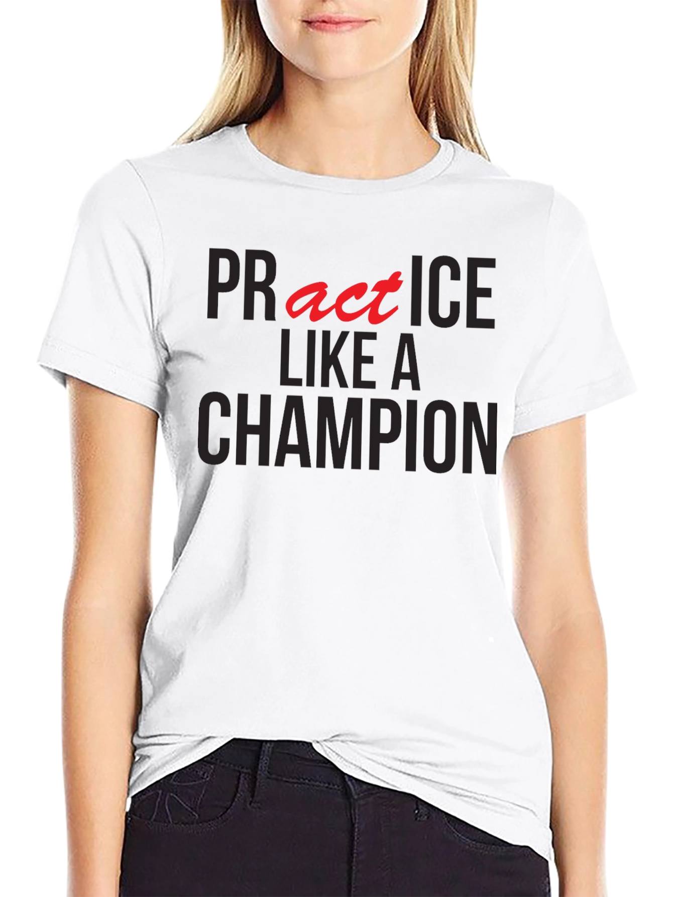 Practice Like A Champion Graphic T-Shirt