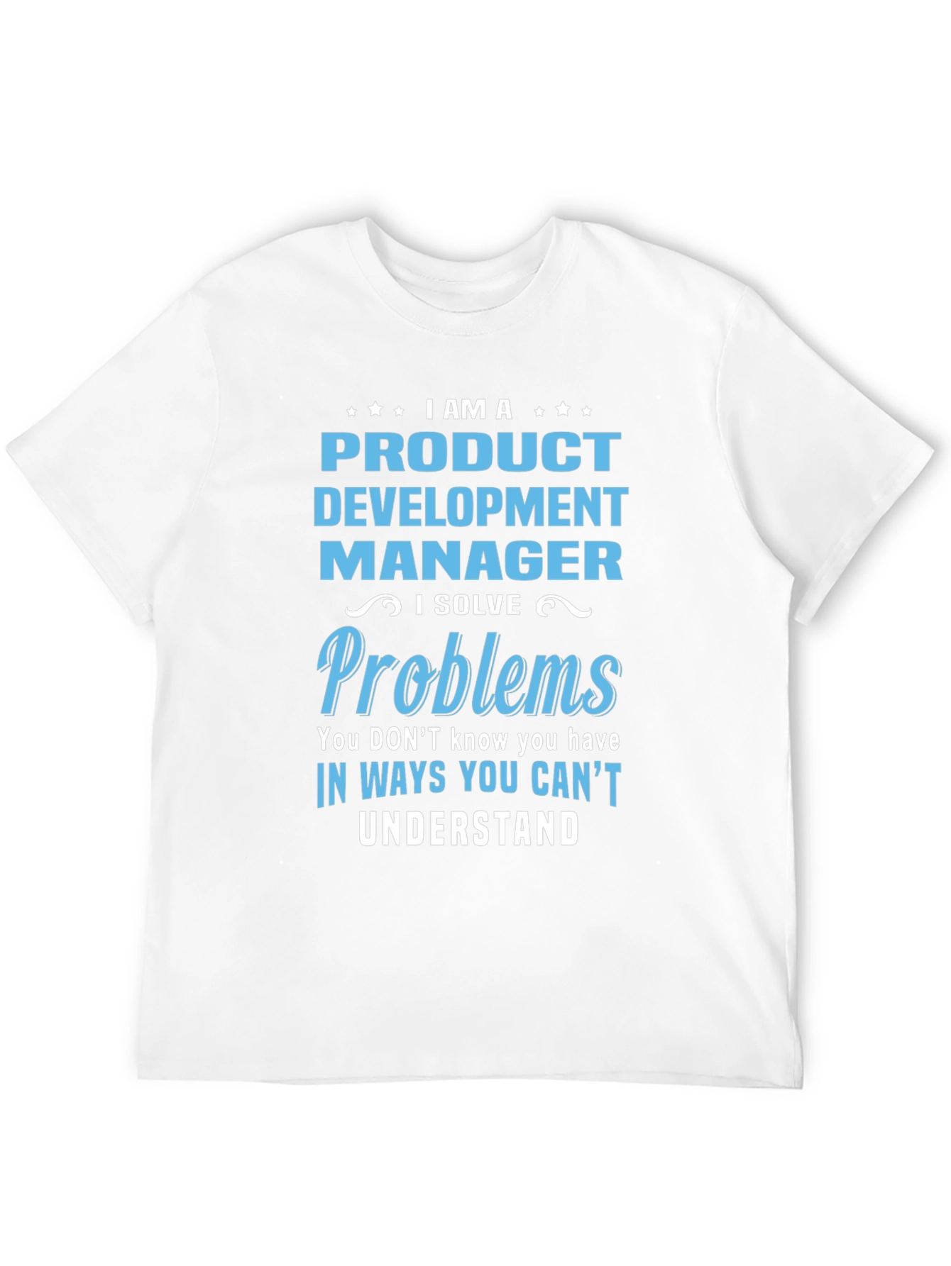 Product Development Manager T-Shirt