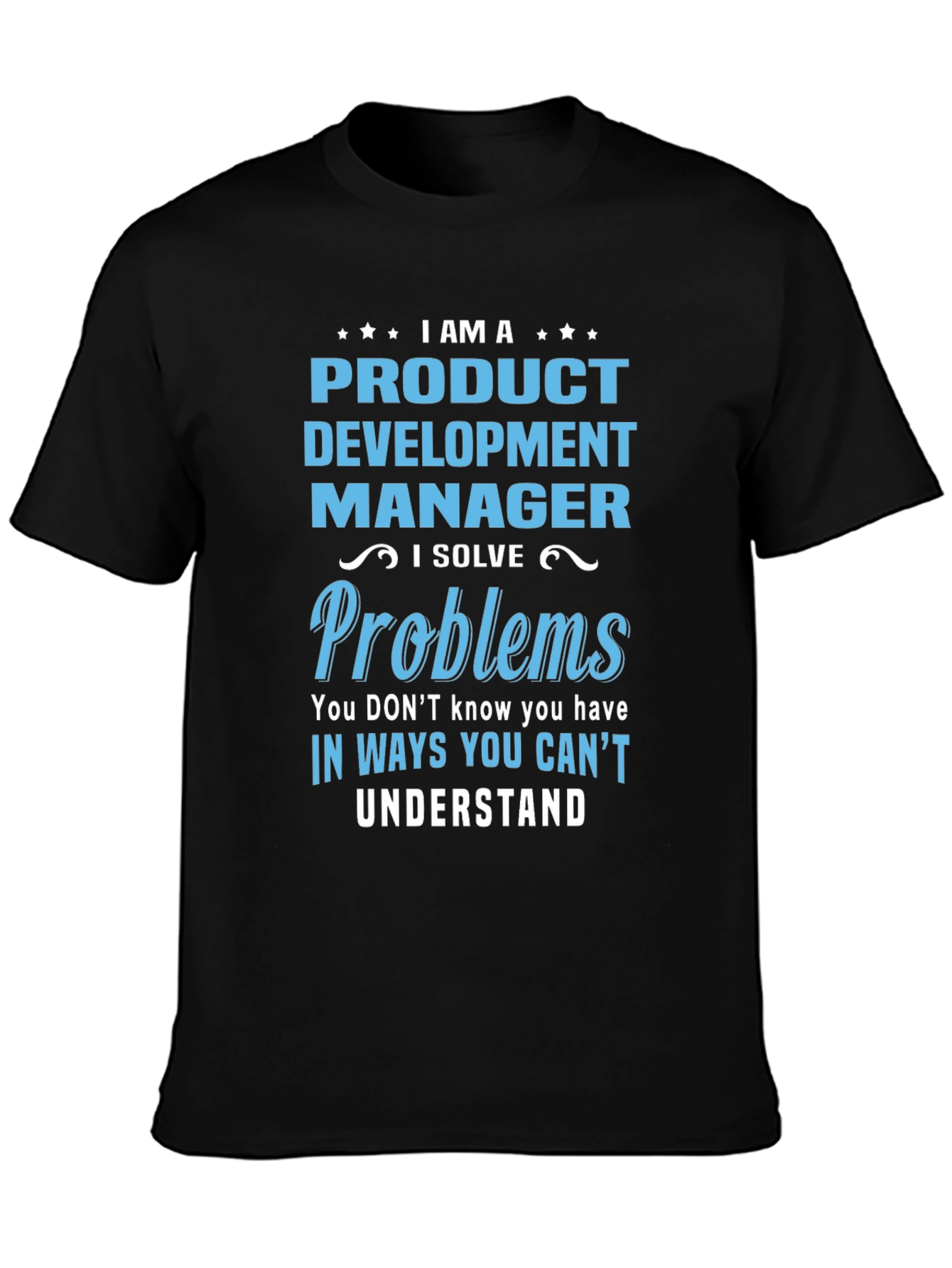 Product Development Manager T-Shirt