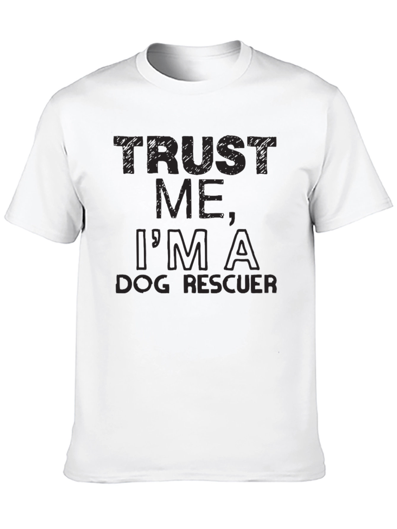 Trust Me Im A Dog Rescuer - Graphic Tee