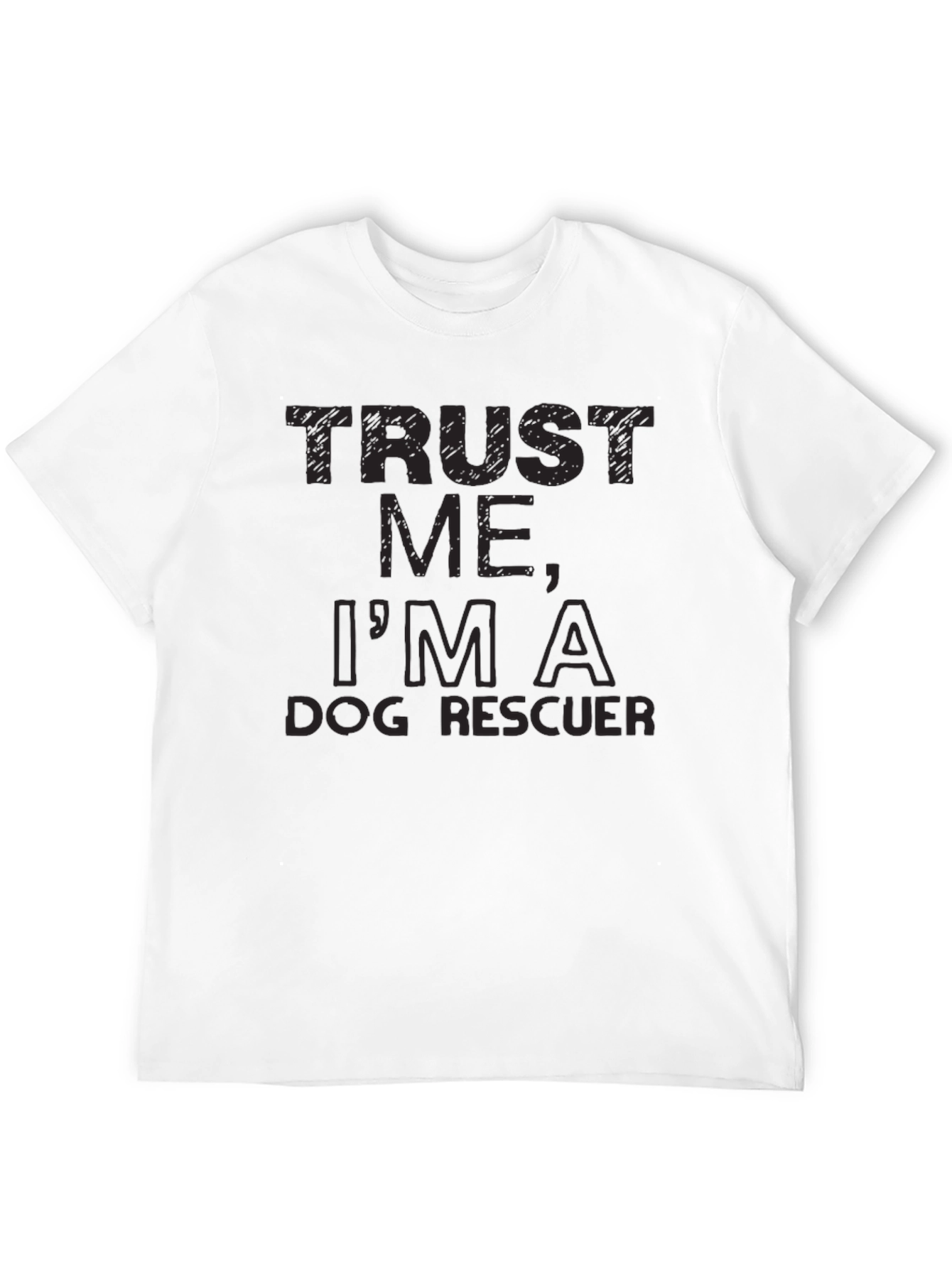 Trust Me Im A Dog Rescuer - Graphic Tee