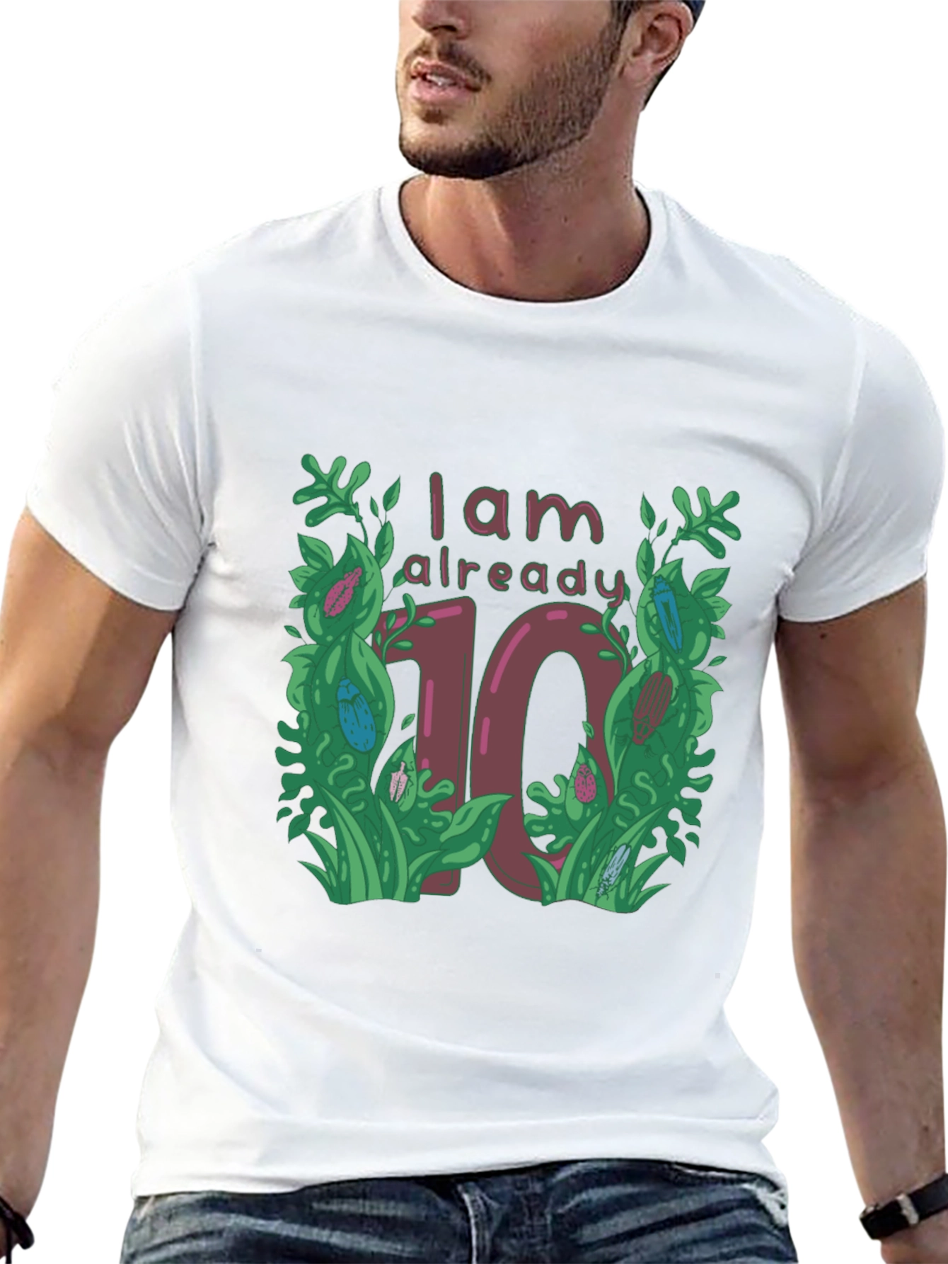 I am Already 10 T-Shirt
