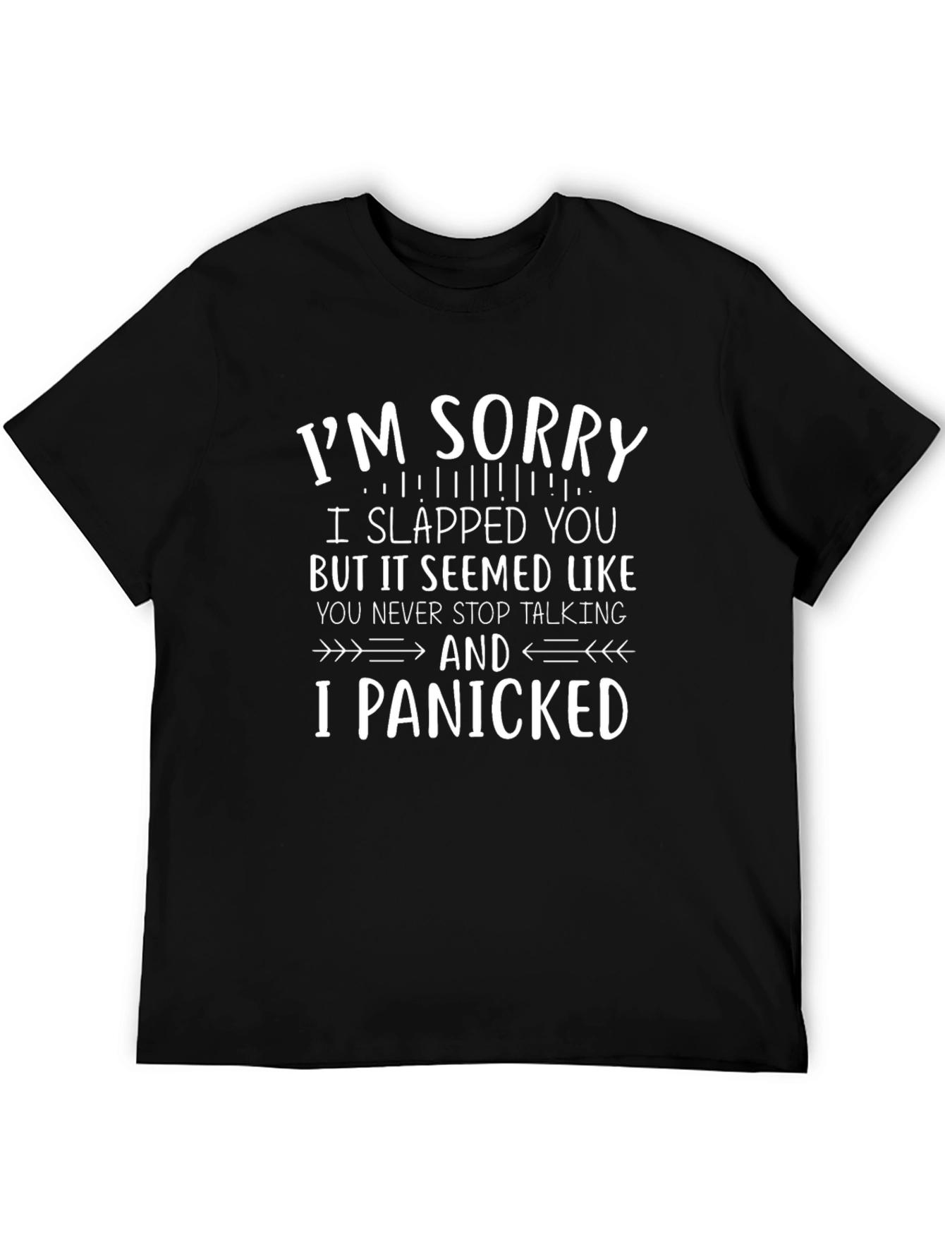 Funny Im Sorry I Slapped You Novelty T-Shirt