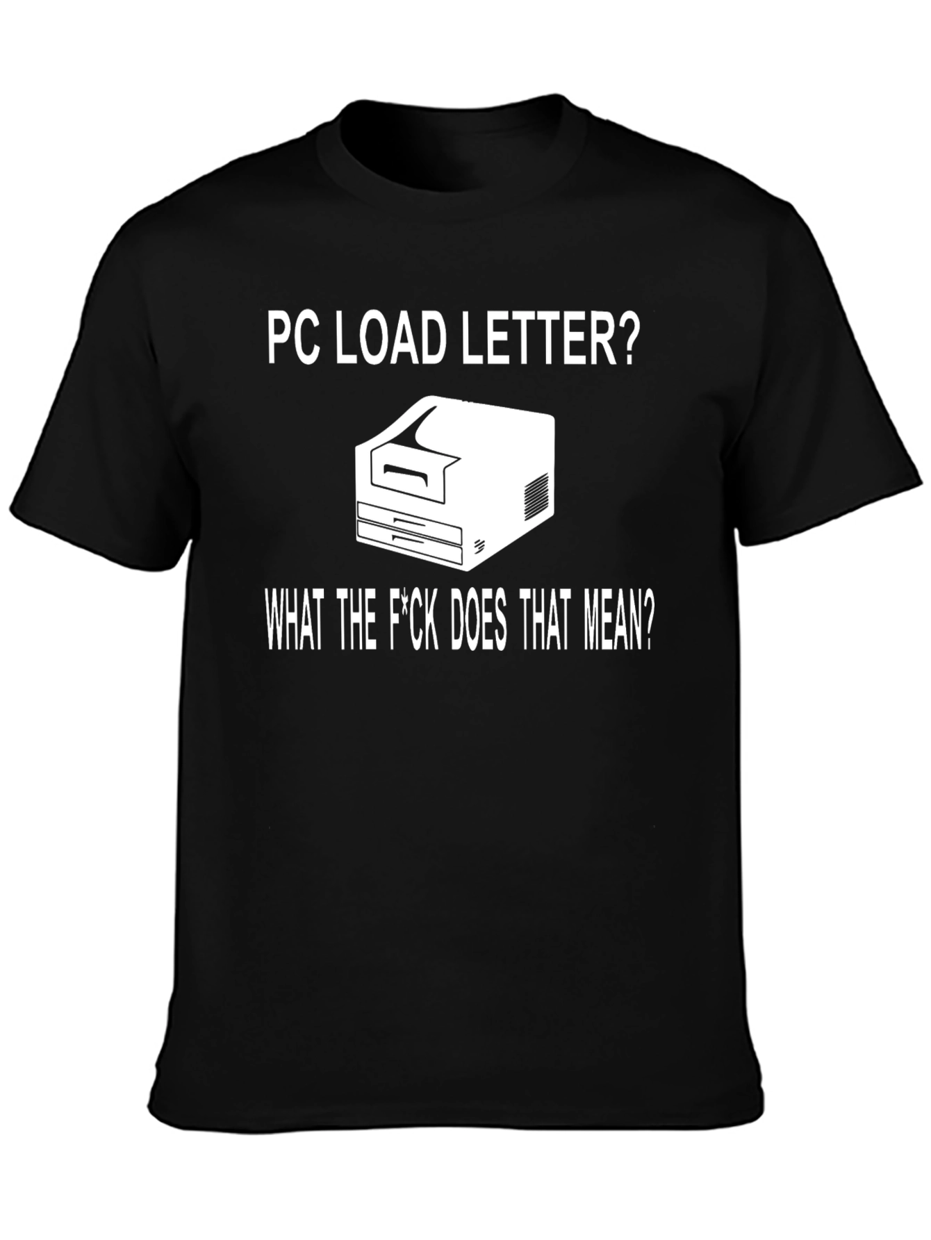 PC Load Letter? Funny Geek T-Shirt