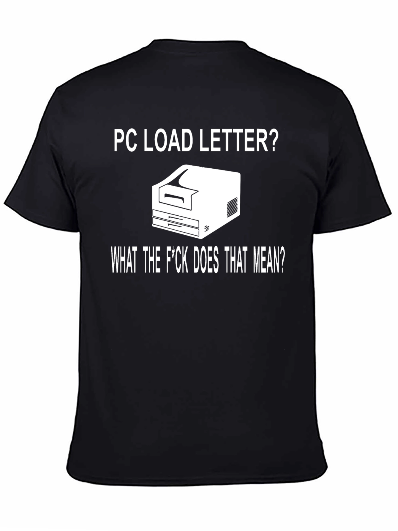 PC Load Letter? Funny Geek T-Shirt