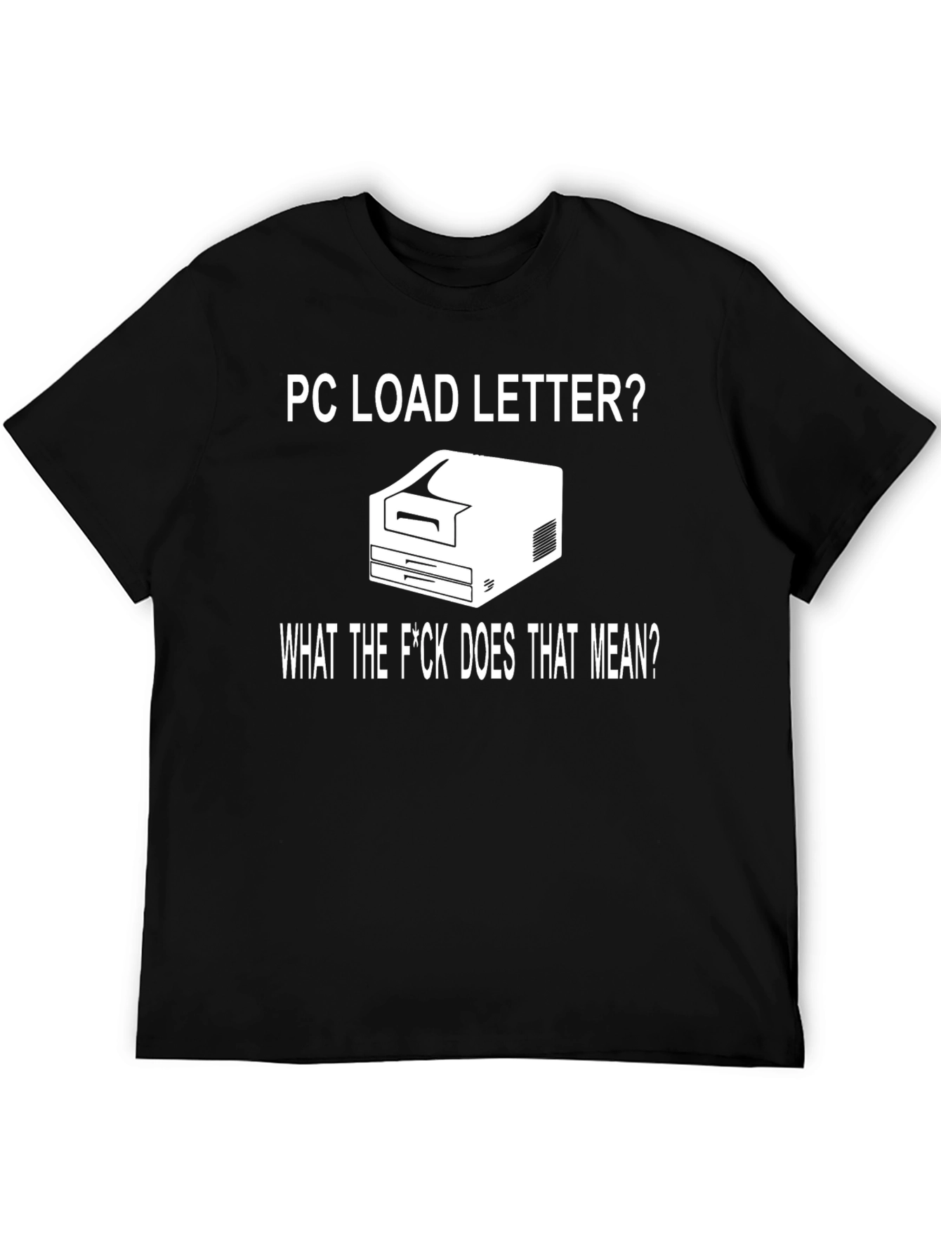 PC Load Letter? Funny Geek T-Shirt