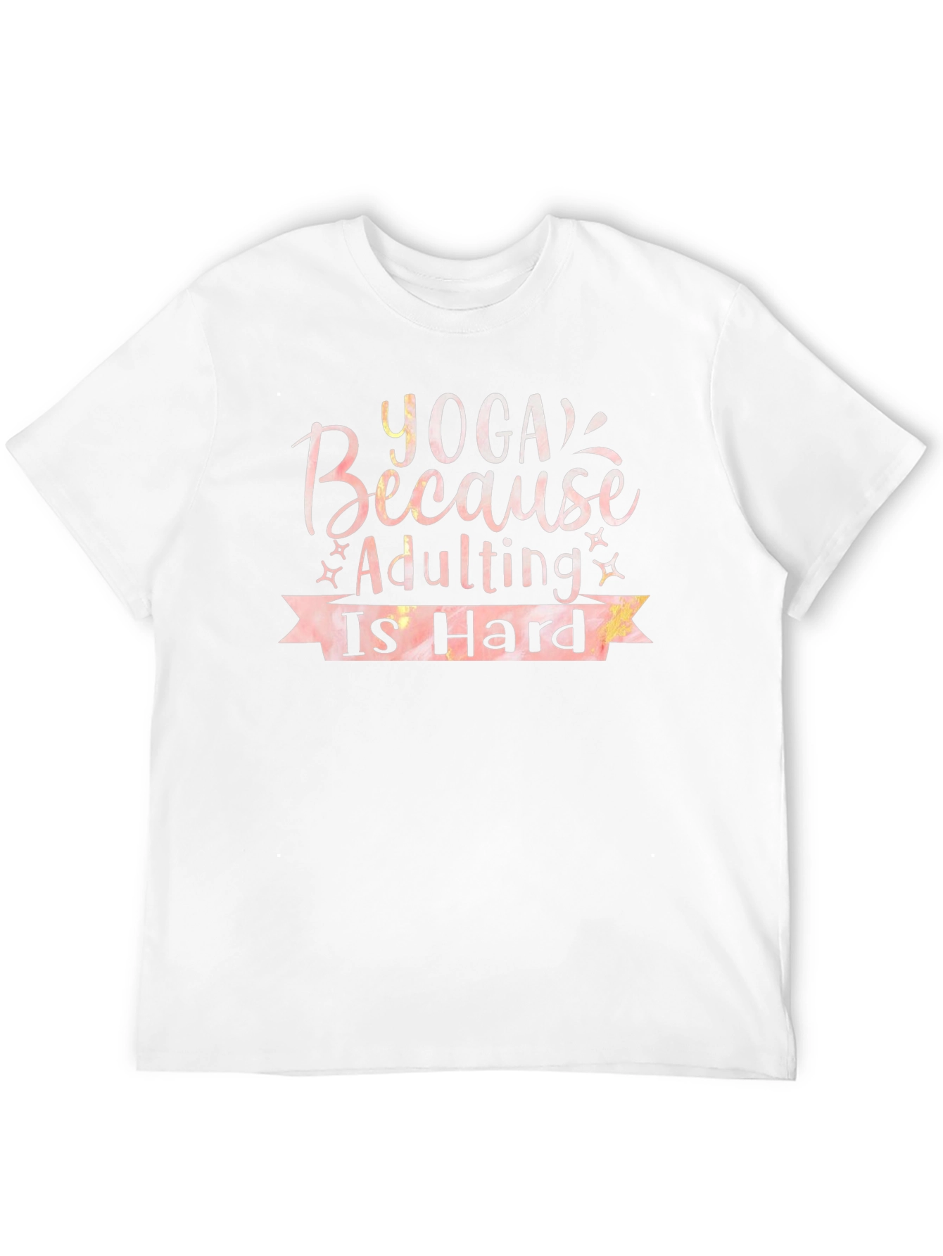 Yoga Because Adulting is Hard T-Shirt