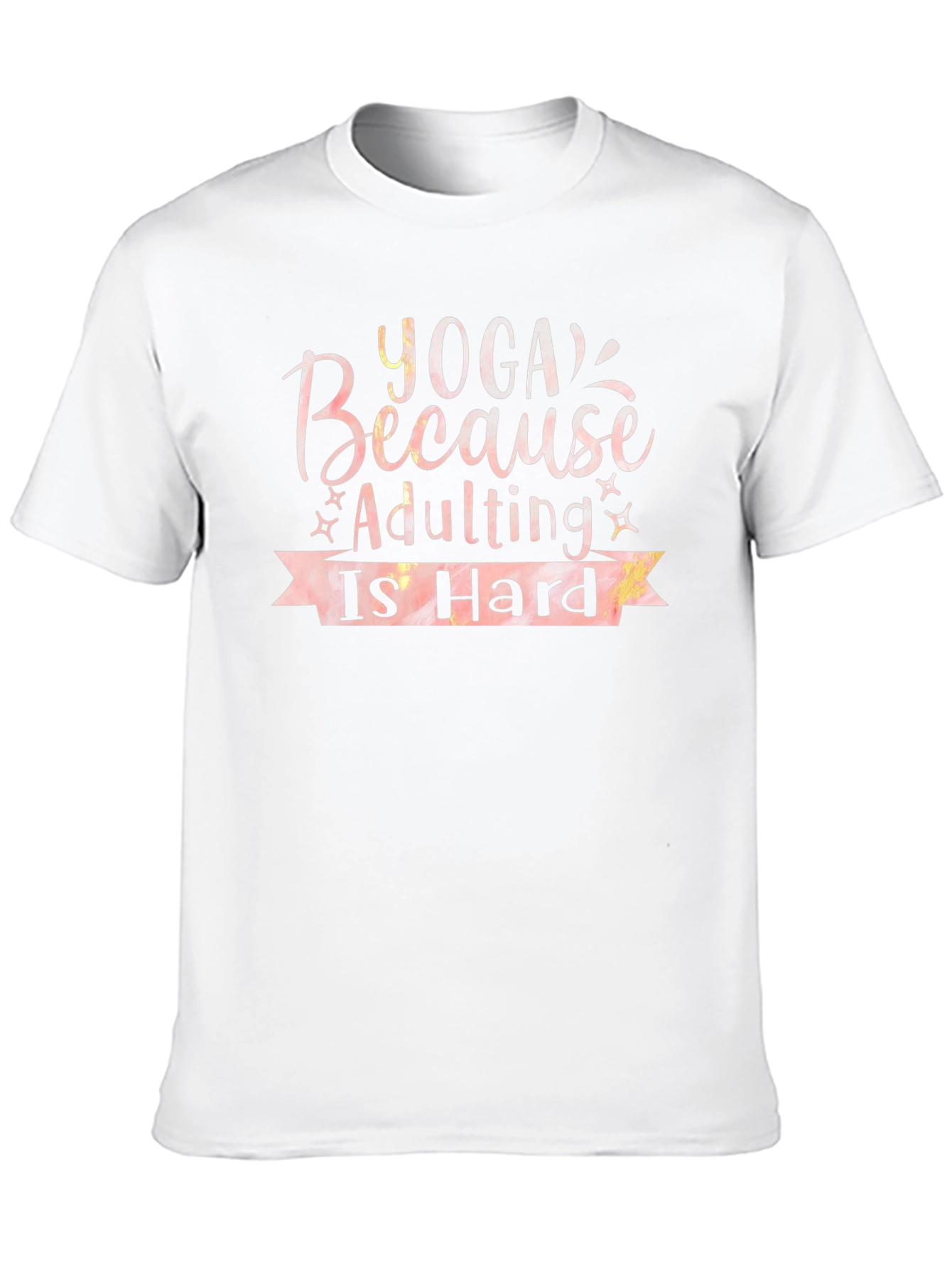 Yoga Because Adulting is Hard T-Shirt