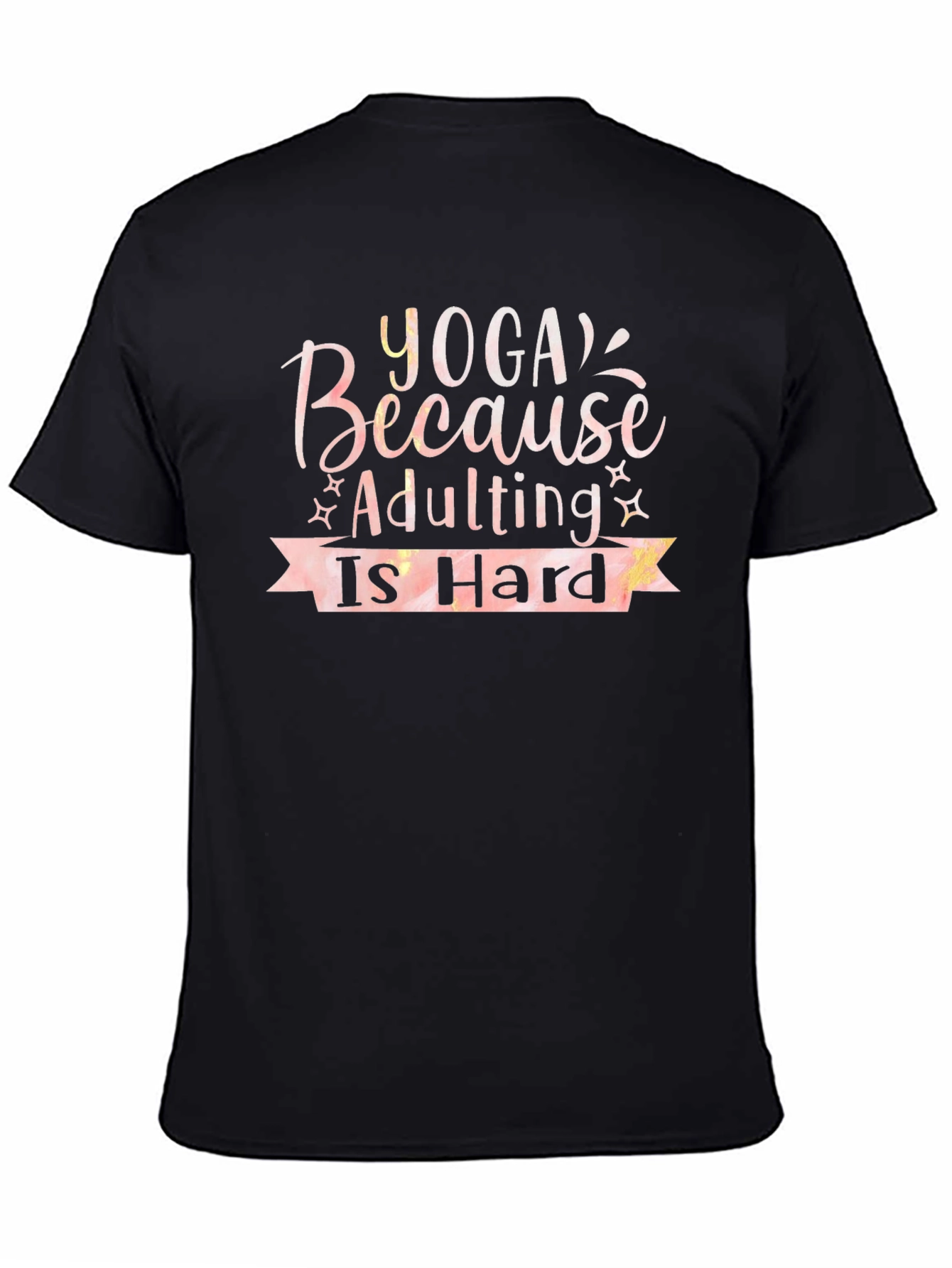 Yoga Because Adulting is Hard T-Shirt
