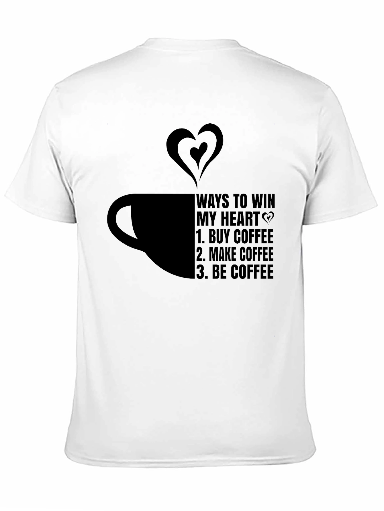 Coffee Lovers T-Shirt: Win My Heart with Coffee