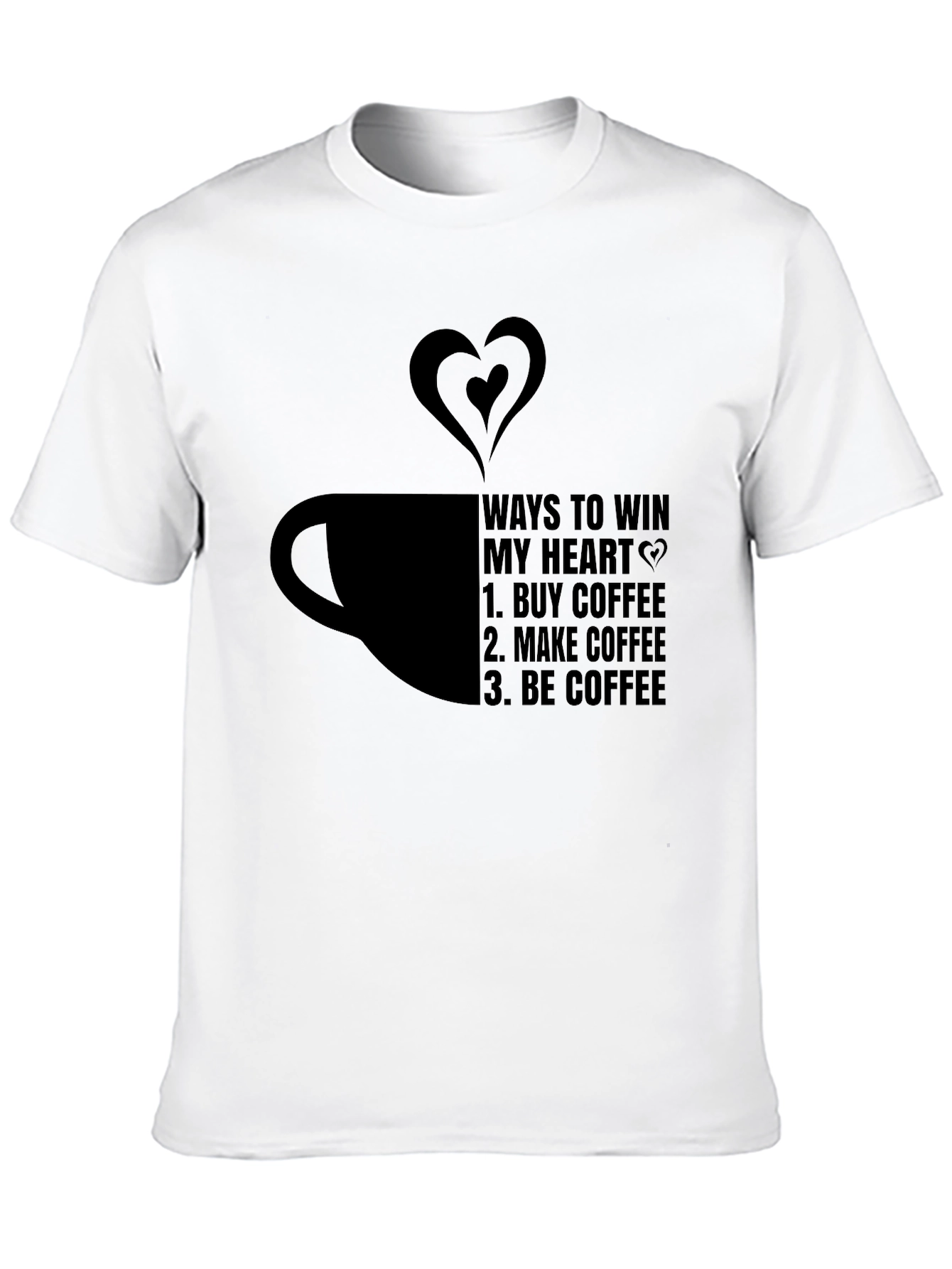 Coffee Lovers T-Shirt: Win My Heart with Coffee